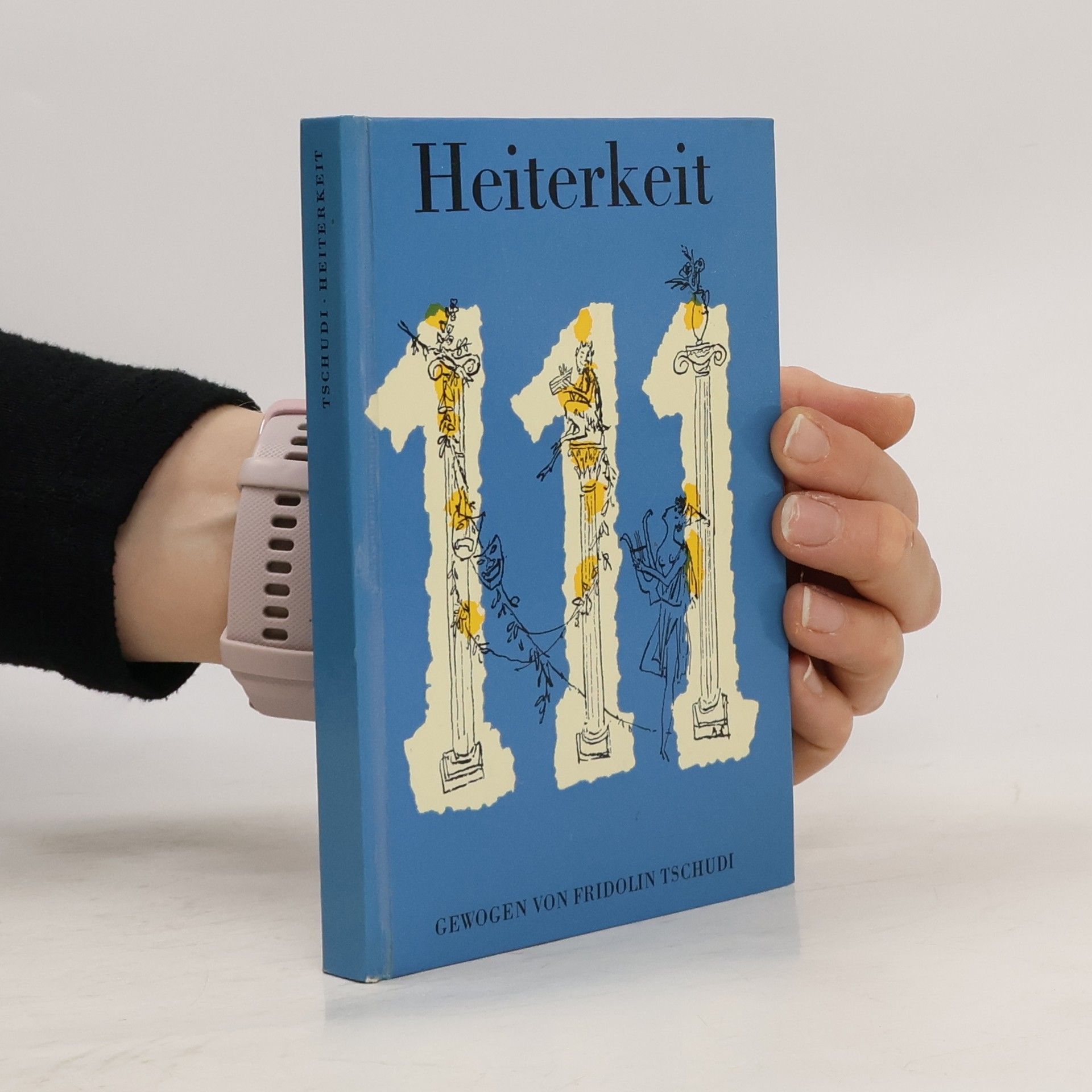 Fridolin Tschudi Heiterkeit. 111 Verse