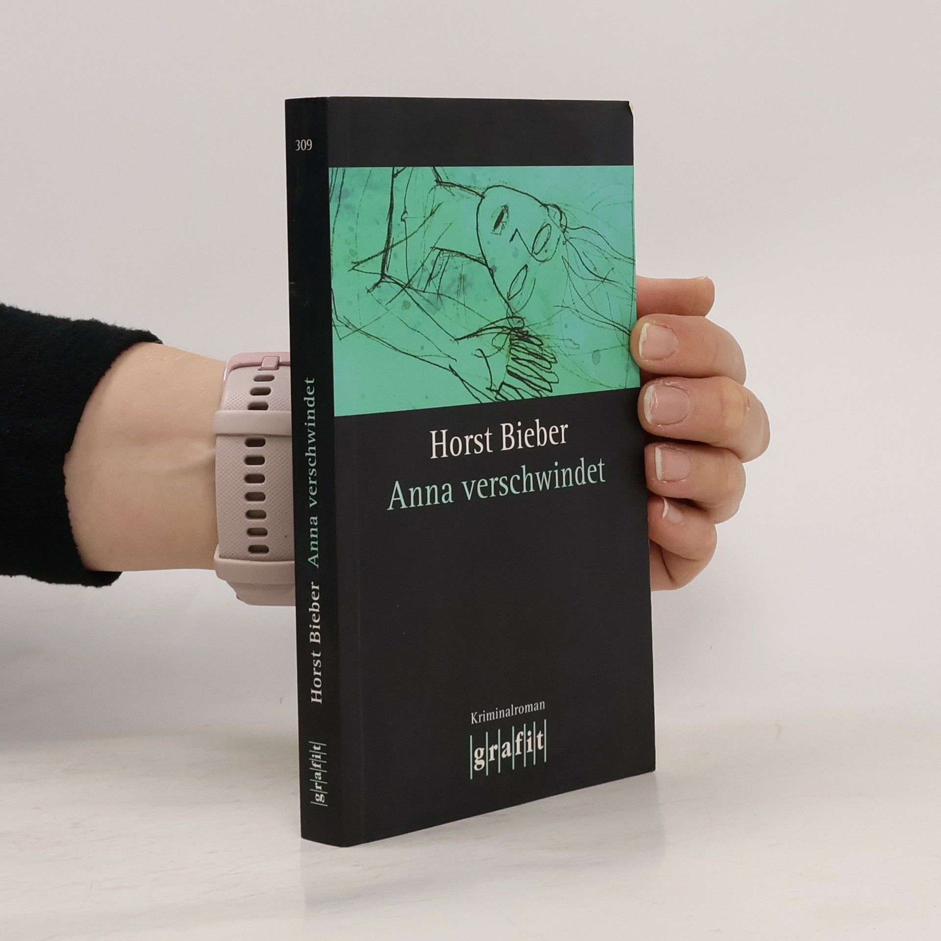 Horst Bieber Anna verschwindet. Kriminalroman