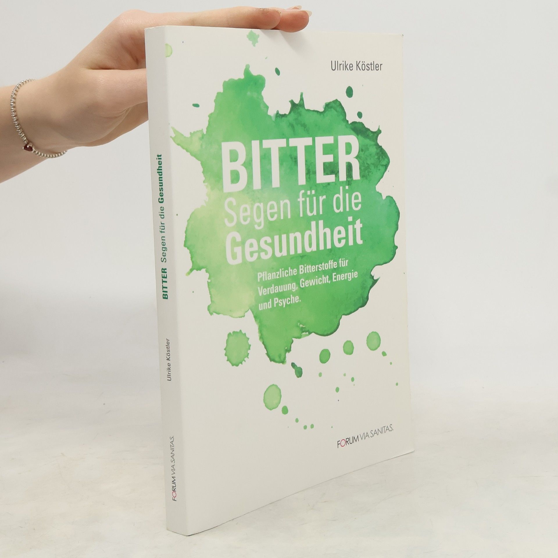 Ulrike Köstler Bitter - Segen für die Gesundheit