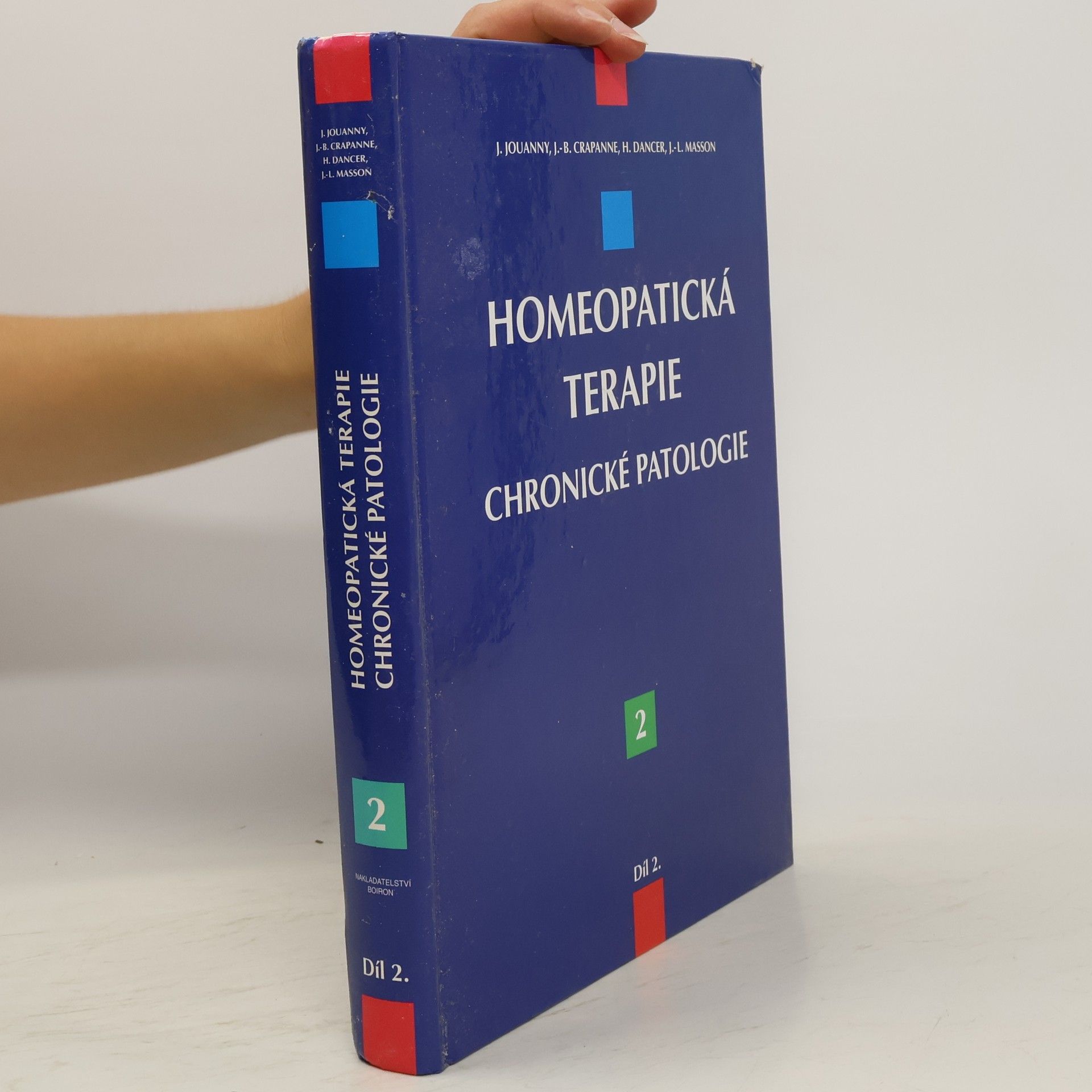 Jacques Jouanny Homeopatická terapie: Chronologická patologie. Díl 2.