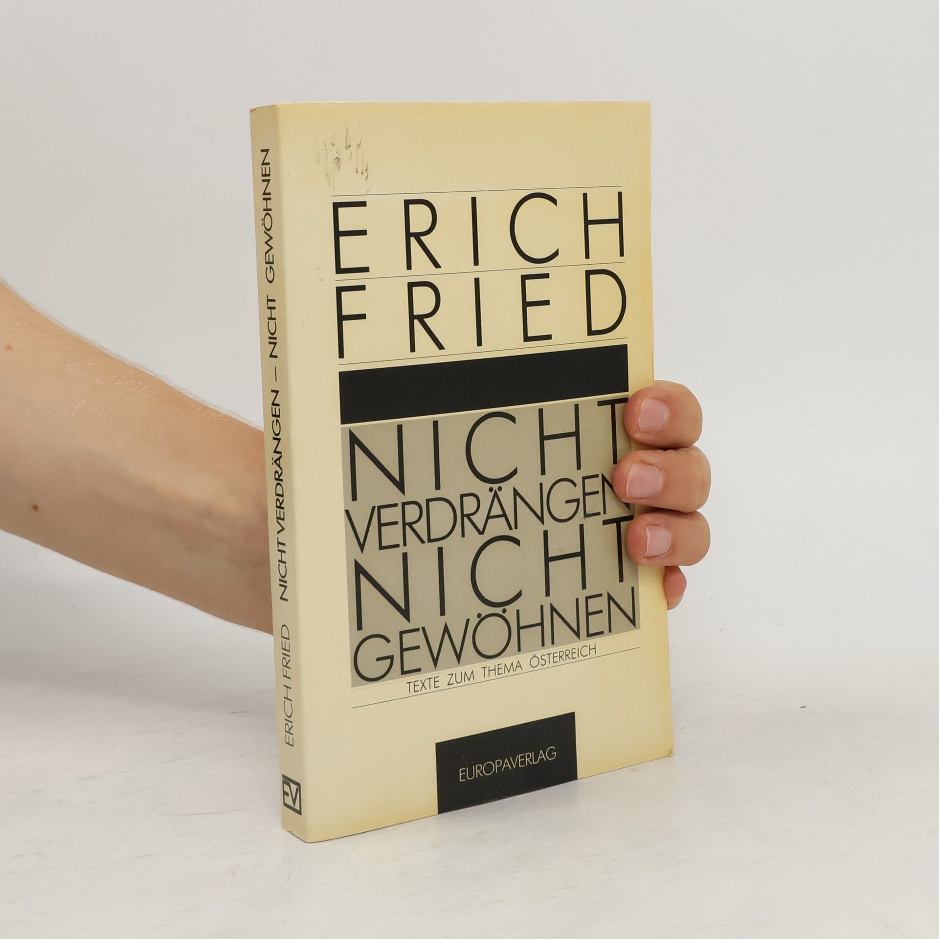 Erich Fried Nicht verdrängen nicht gewöhnen