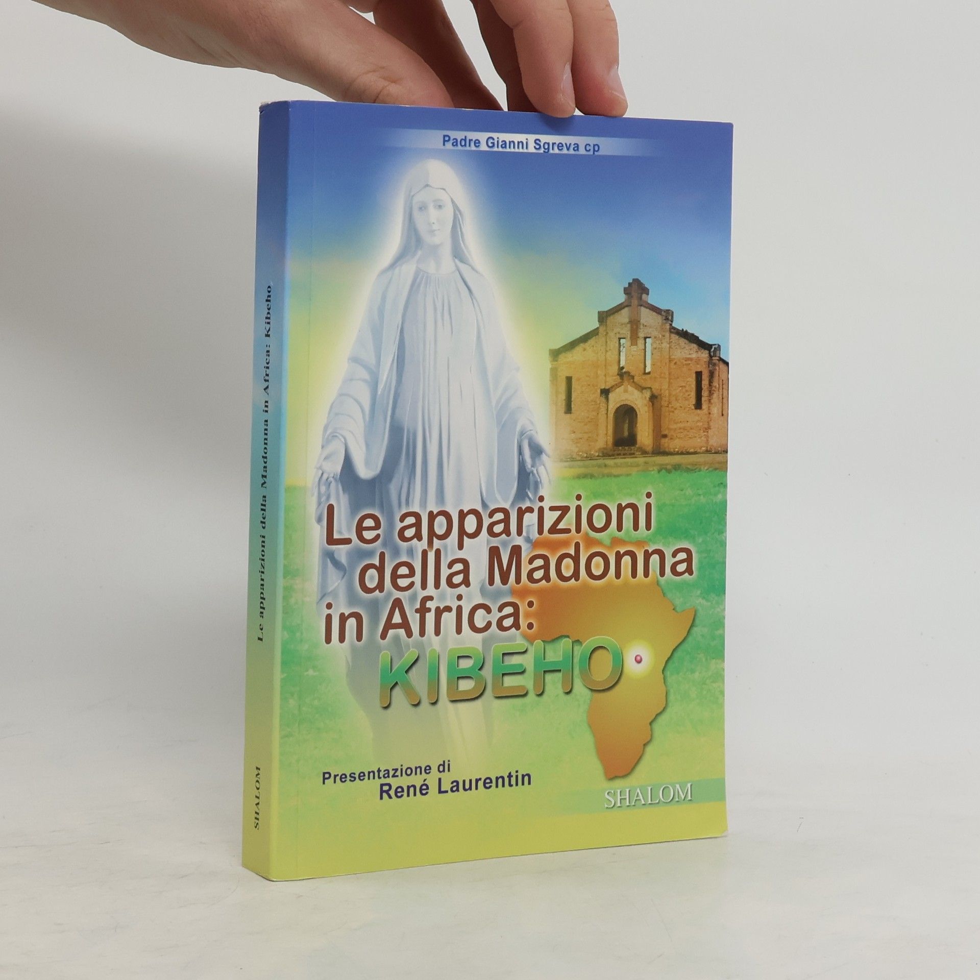 Gianni Sgreva Le apparizioni della Madonna in Africa: Kibeho