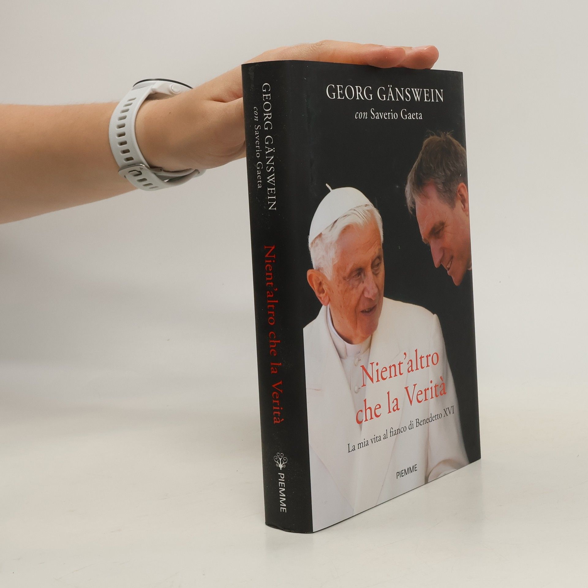Georg Gänswein Nient'altro che la verità. La mia vita al fianco di Benedetto XVI