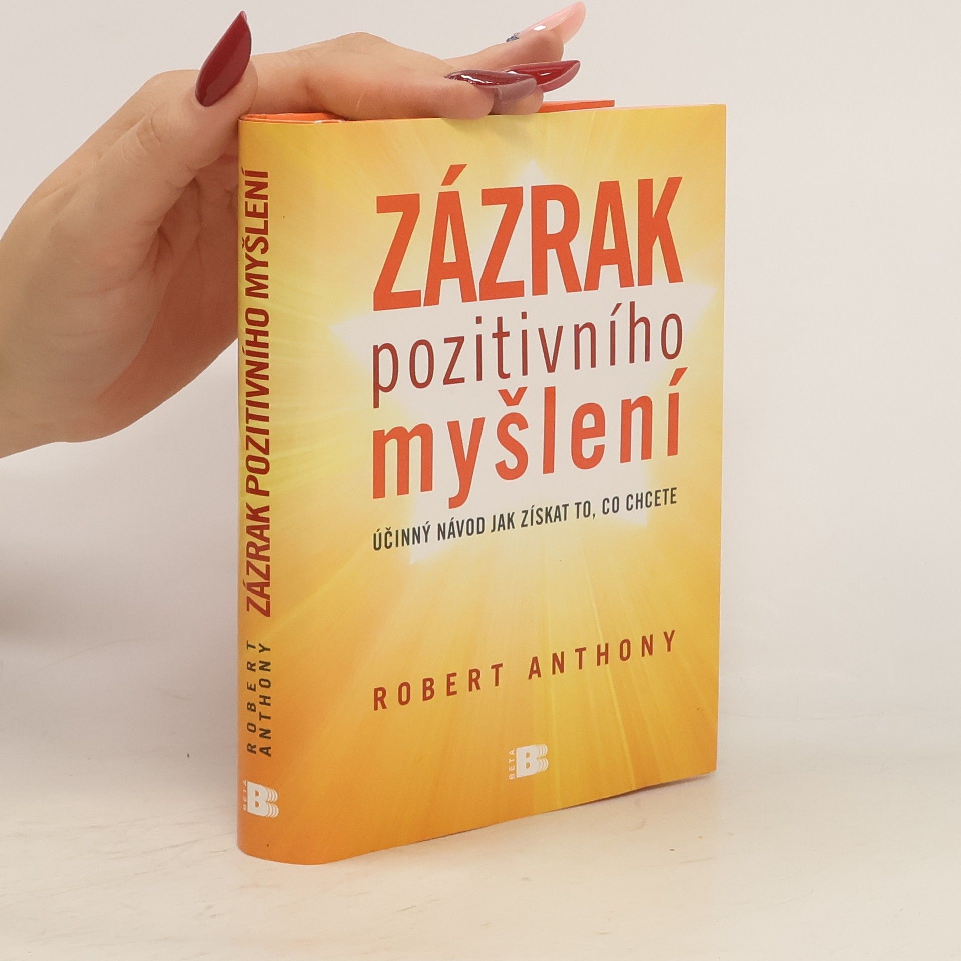 Robert Anthony Zázrak pozitivního myšlení