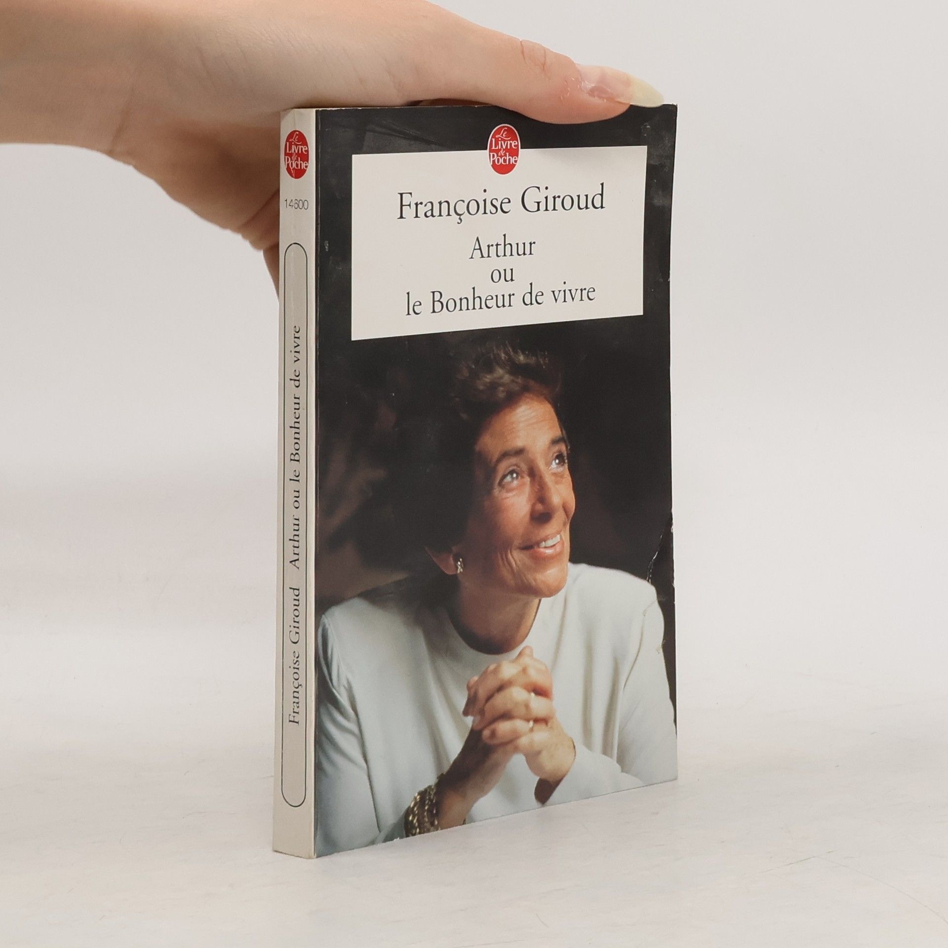 Françoise Giroud Le Livre de Poche - 14800: Arthur ou le bonheur de vivre