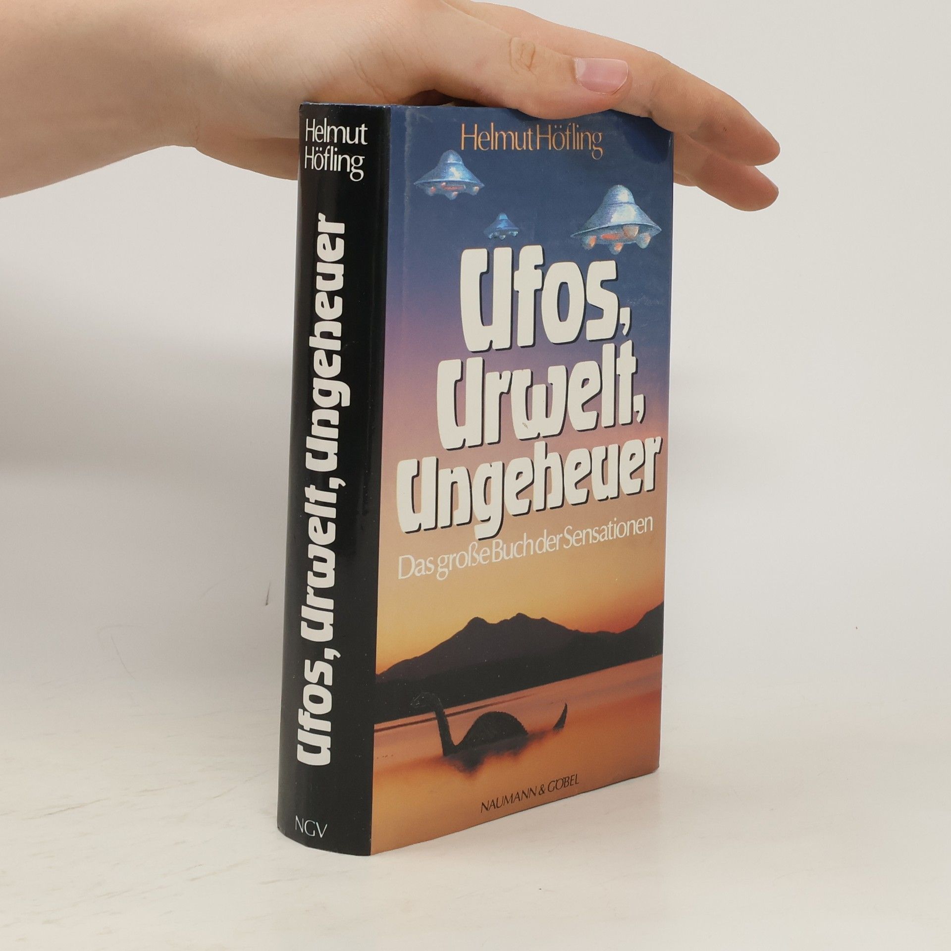 Helmut Höfling Ufos, Urwelt, Ungeheuer