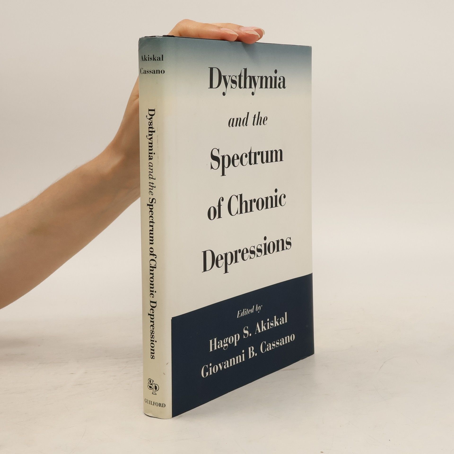 Hagop S. Akiskal Dysthymia and the Spectrum of Chronic Depressions