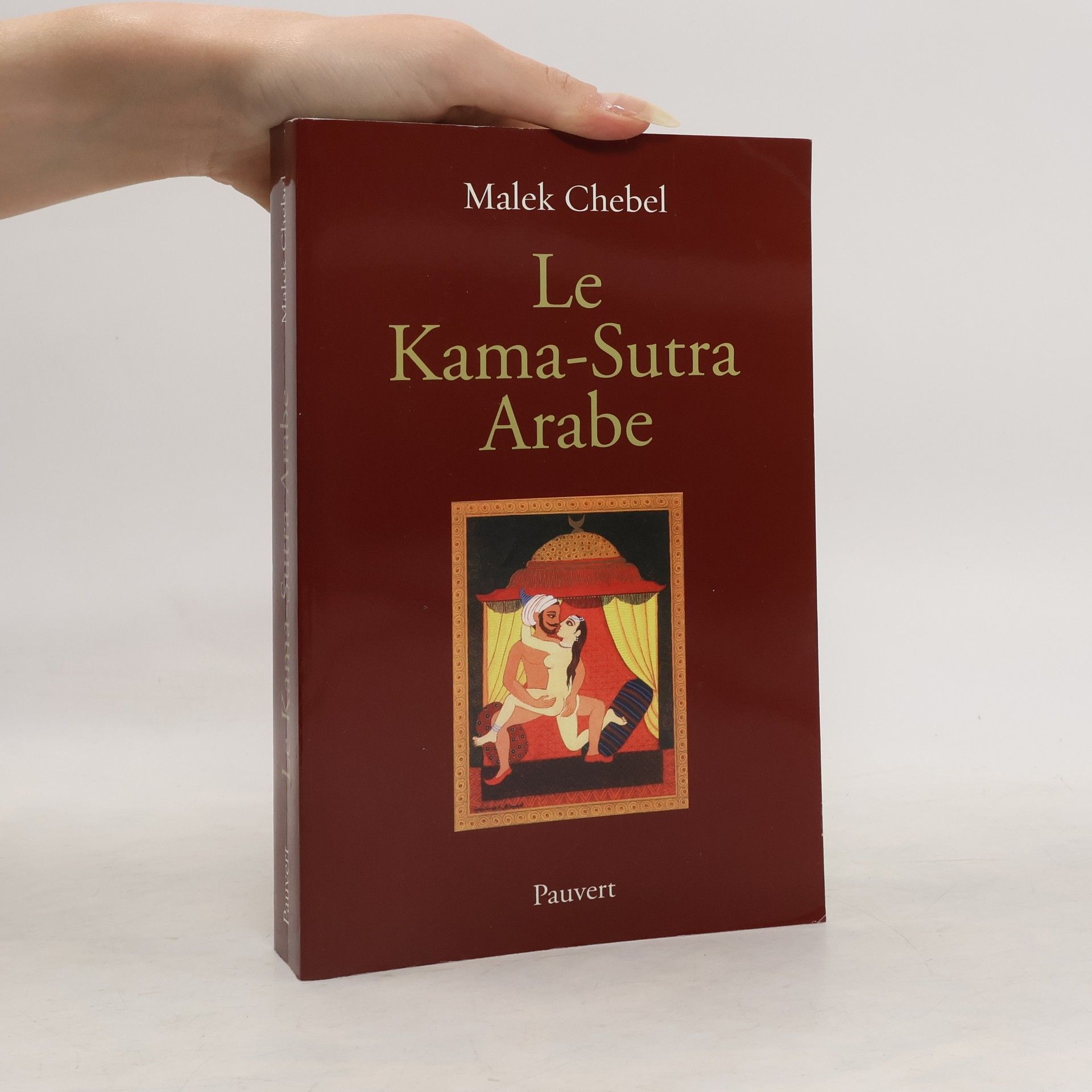 Malek Chebel Le Kama-sutra arabe
