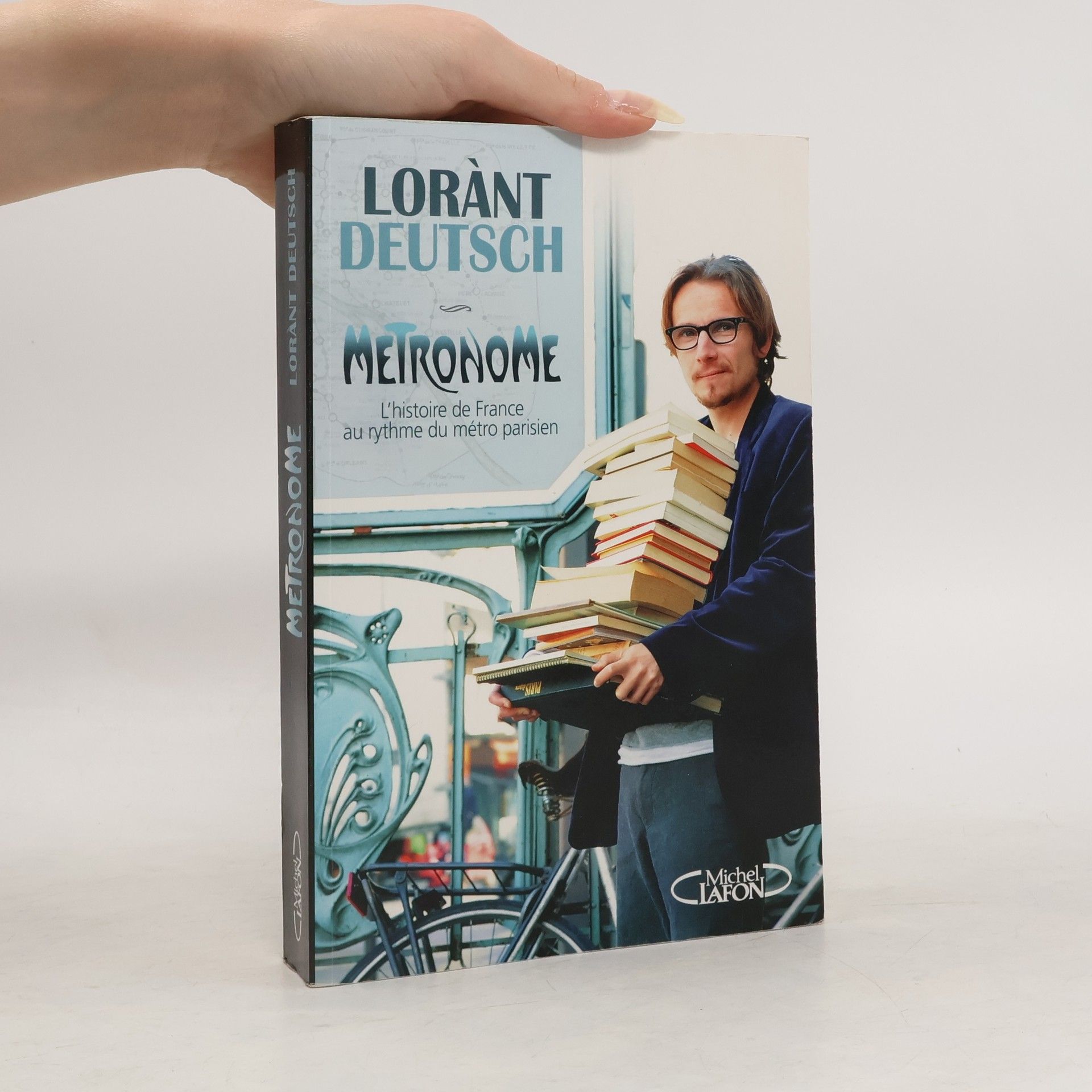 Lorànt Deutsch Métronome. L'histoire de France au rythme du métro parisien