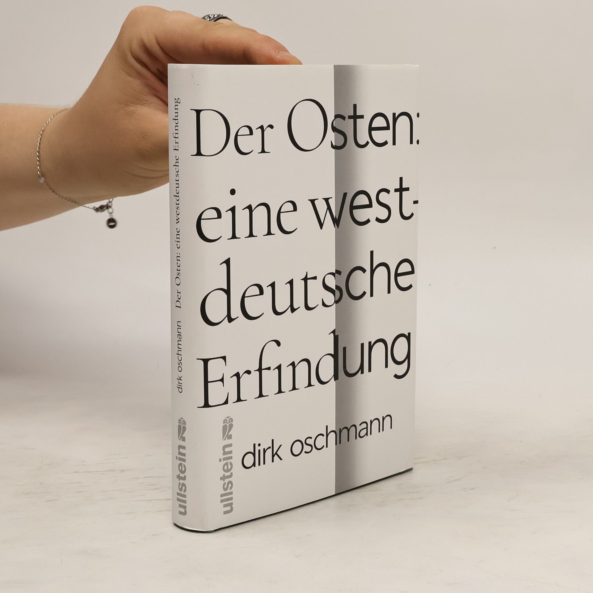 Dirk Oschmann Der Osten: eine westdeutsche Erfindung