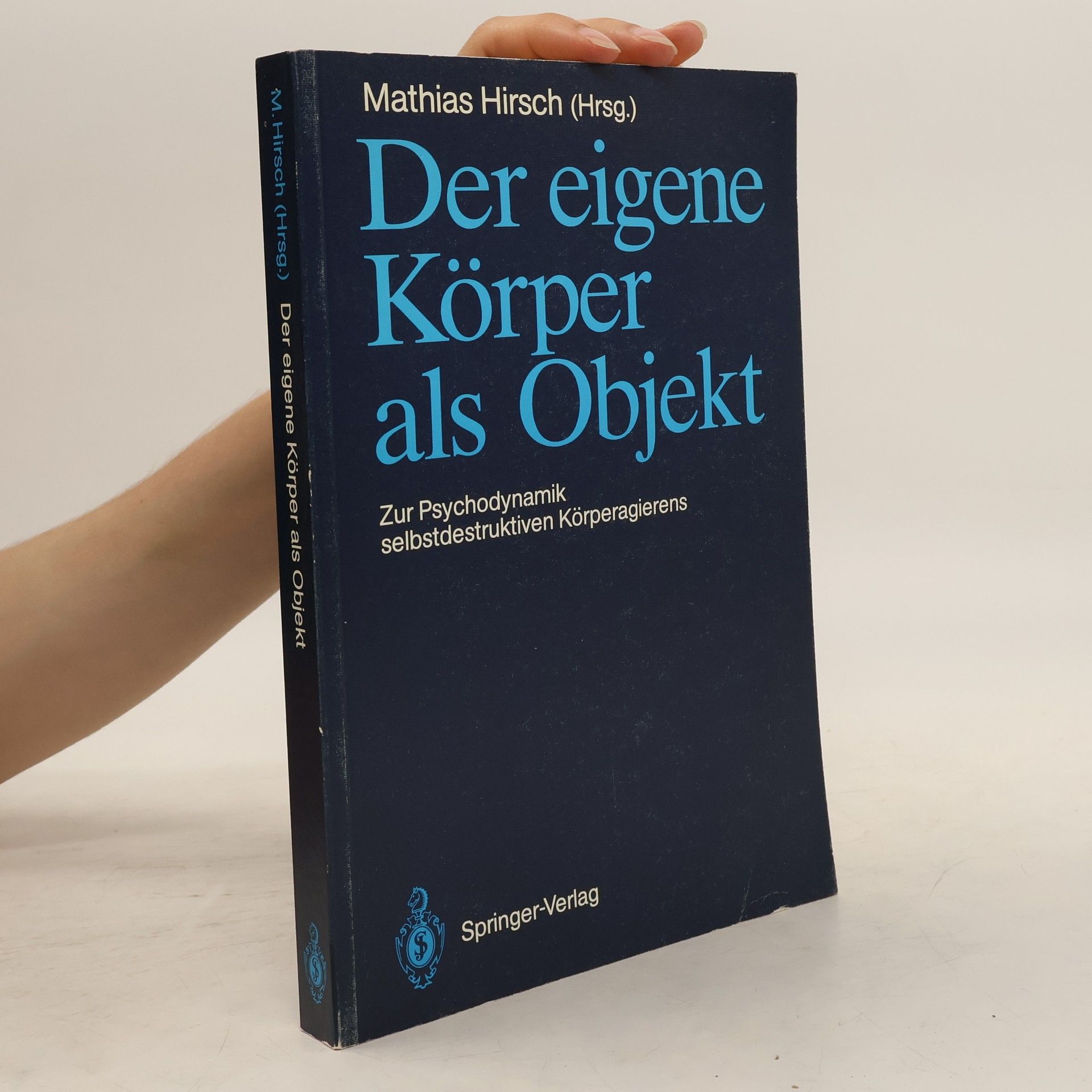 Mathias Hirsch Der eigene Körper als Objekt