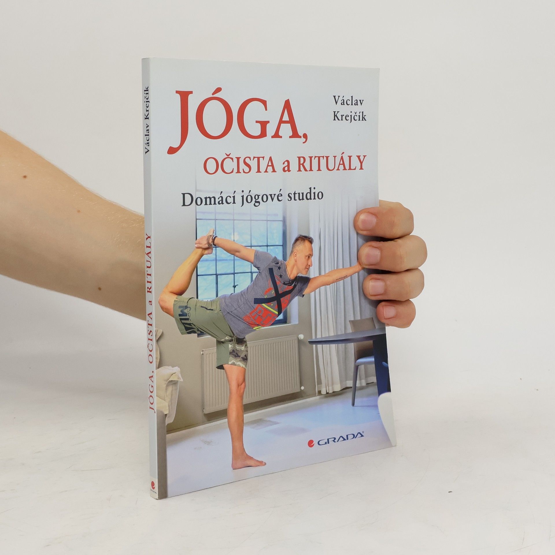 Václav Krejčík Jóga, očista a rituály. Domácí jógové studio