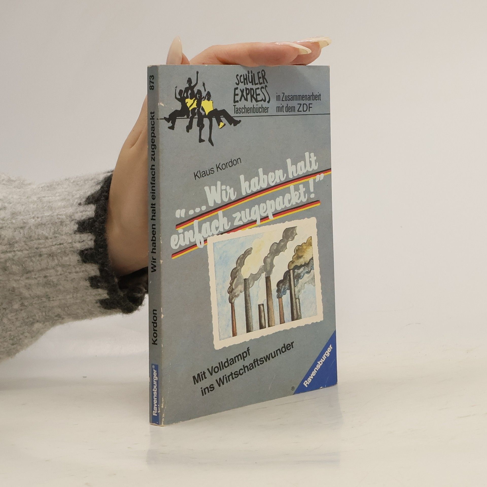 Klaus Kordon Wir haben halt einfach zugepackt