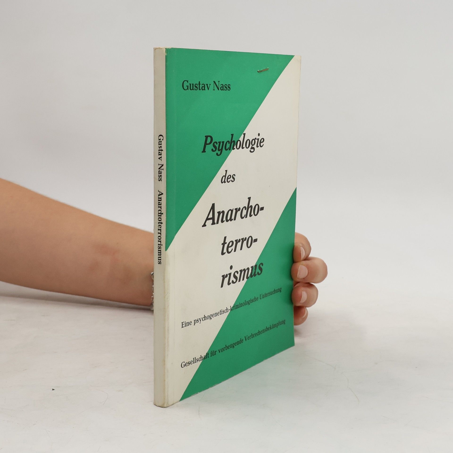 Gustav Nass Psychologie des Anarchoterrorismus