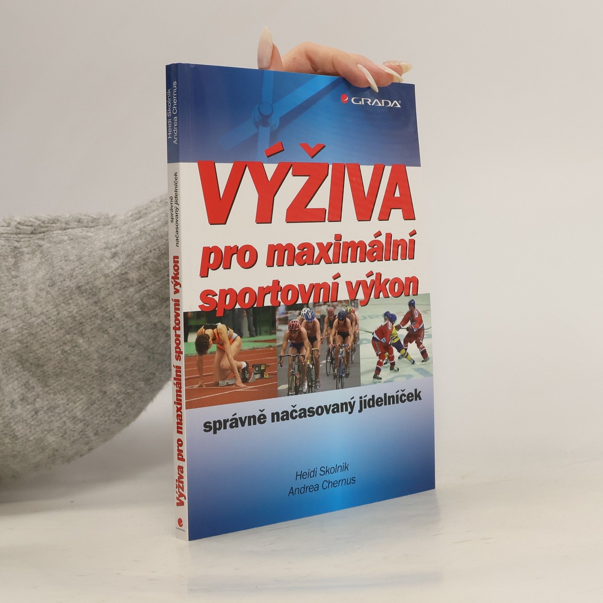 Heidi Skolnik Výživa pro maximální sportovní výkon. Správně načasovaný jídelníček