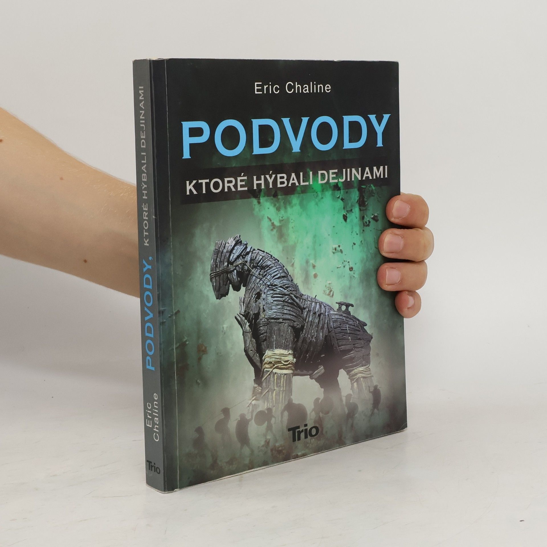 Eric Chaline Podvody, ktoré hýbali dejinami