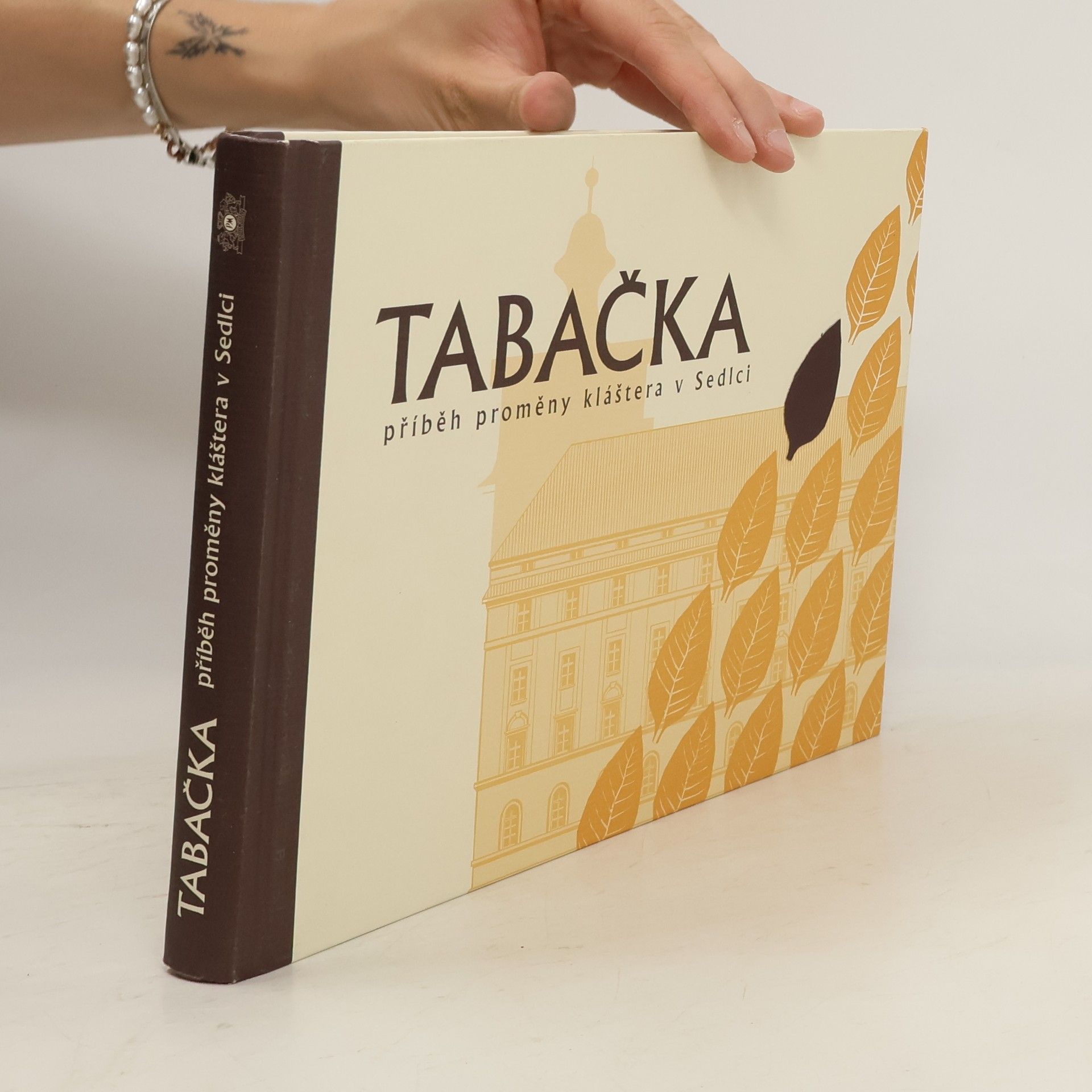 Collectif d'auteurs Tabačka. Příběh proměny kláštera v Sedlci