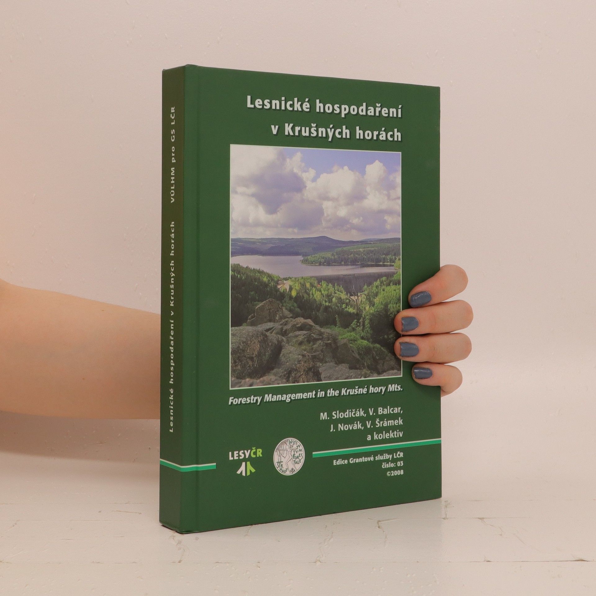 Marian Slodičák Lesnické hospodaření v Krušných horách = Forestry management in the Krušné hory Mts.