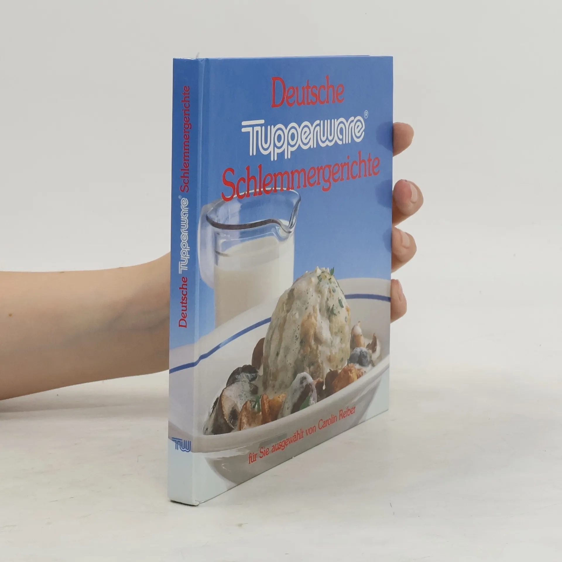 Deutsche Tupperware Schlemmergerichte | kolektiv | German | Book