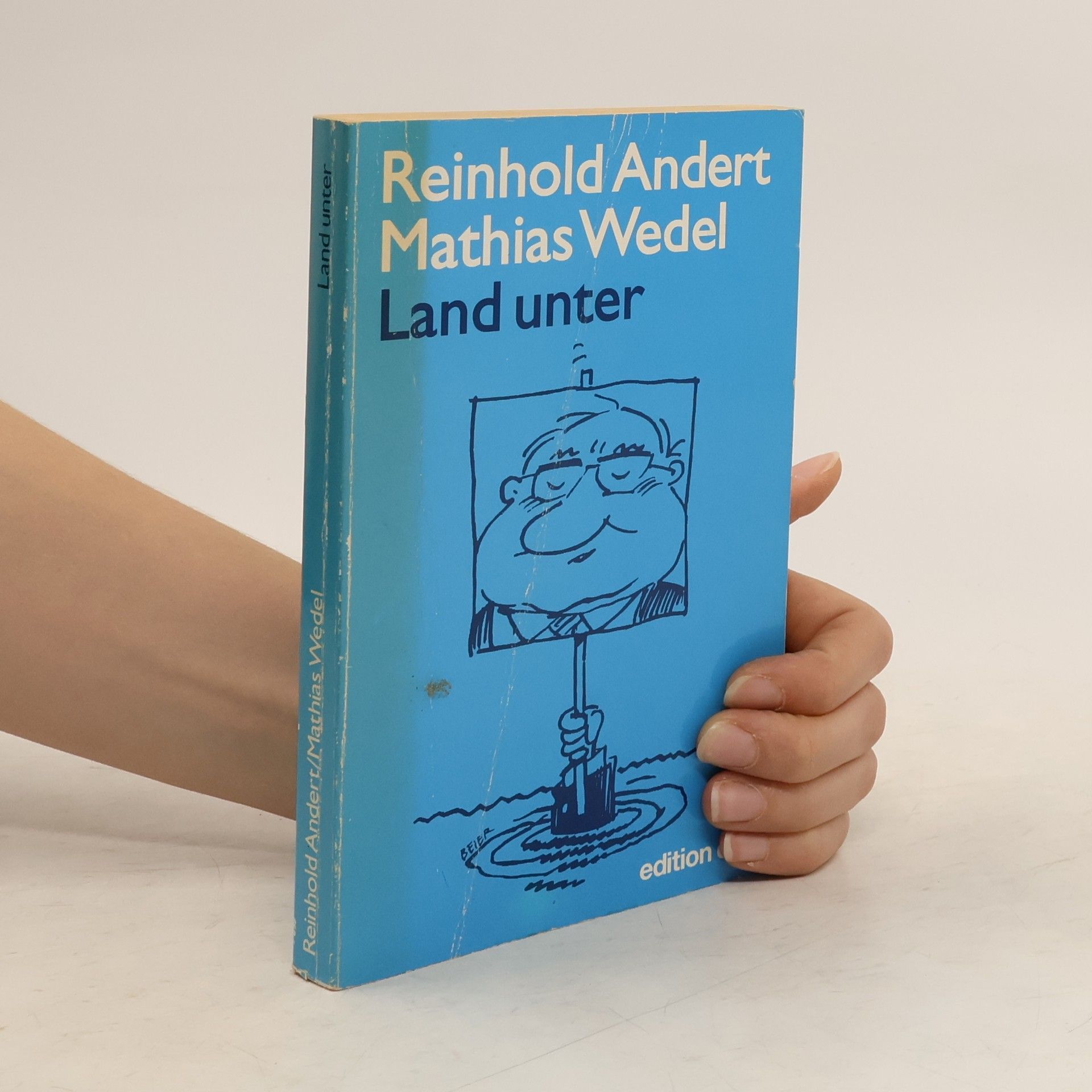 Reinhold Andert Land unter oder: selten ein Schaden ohne Nutzen