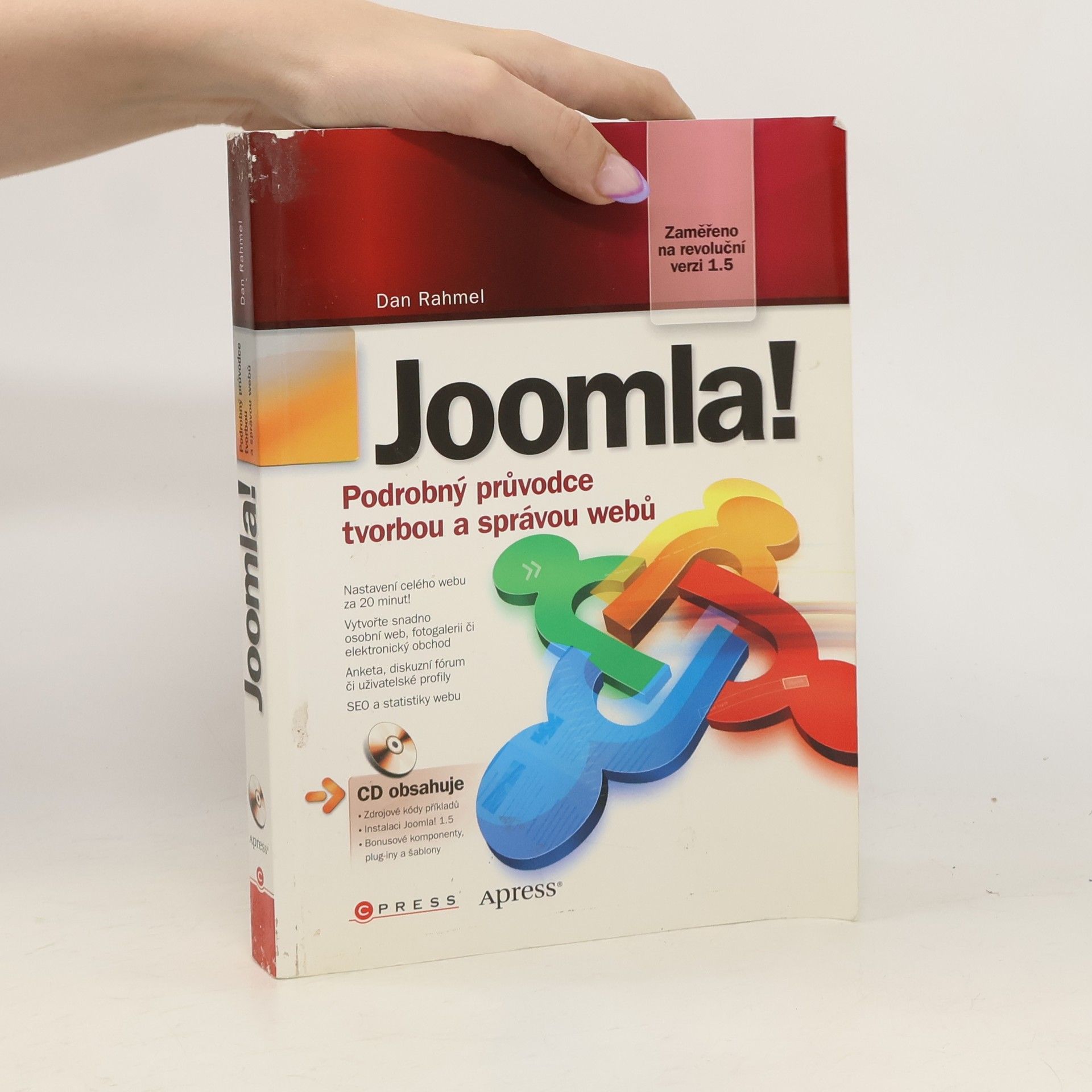 Dan Rahmel Joomla! Podrobný průvodce tvorbou a správou webů. Joomla! Sbírka nejlepších řešení a postupů pro váš web