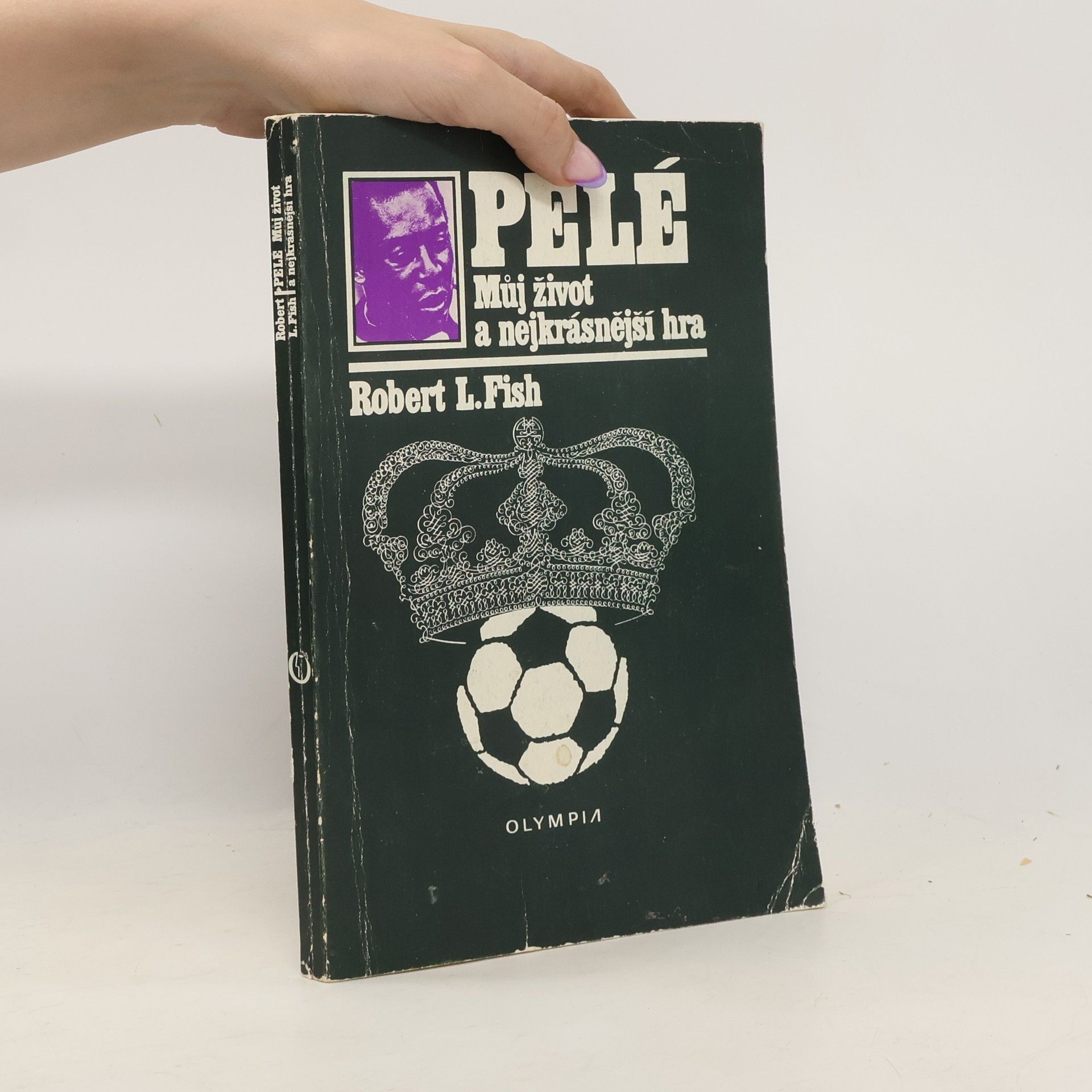 Robert L. Fish Pelé. Můj život a nejkrásnější hra