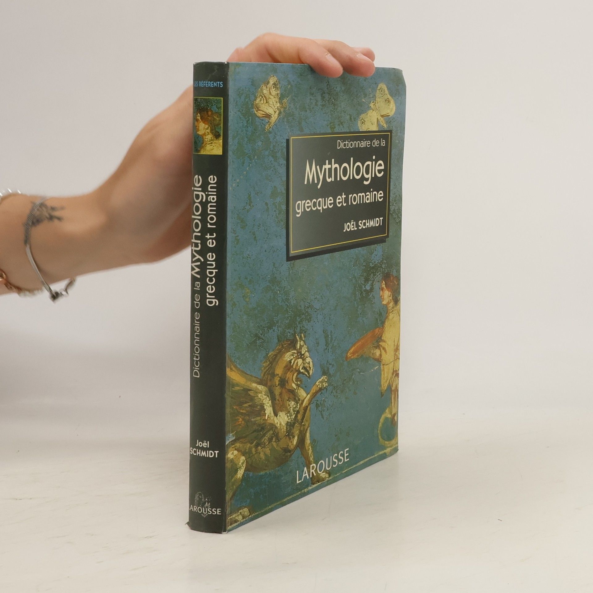 Joël Schmidt Les Référents: Dictionnaire de la mythologie grecque et romaine