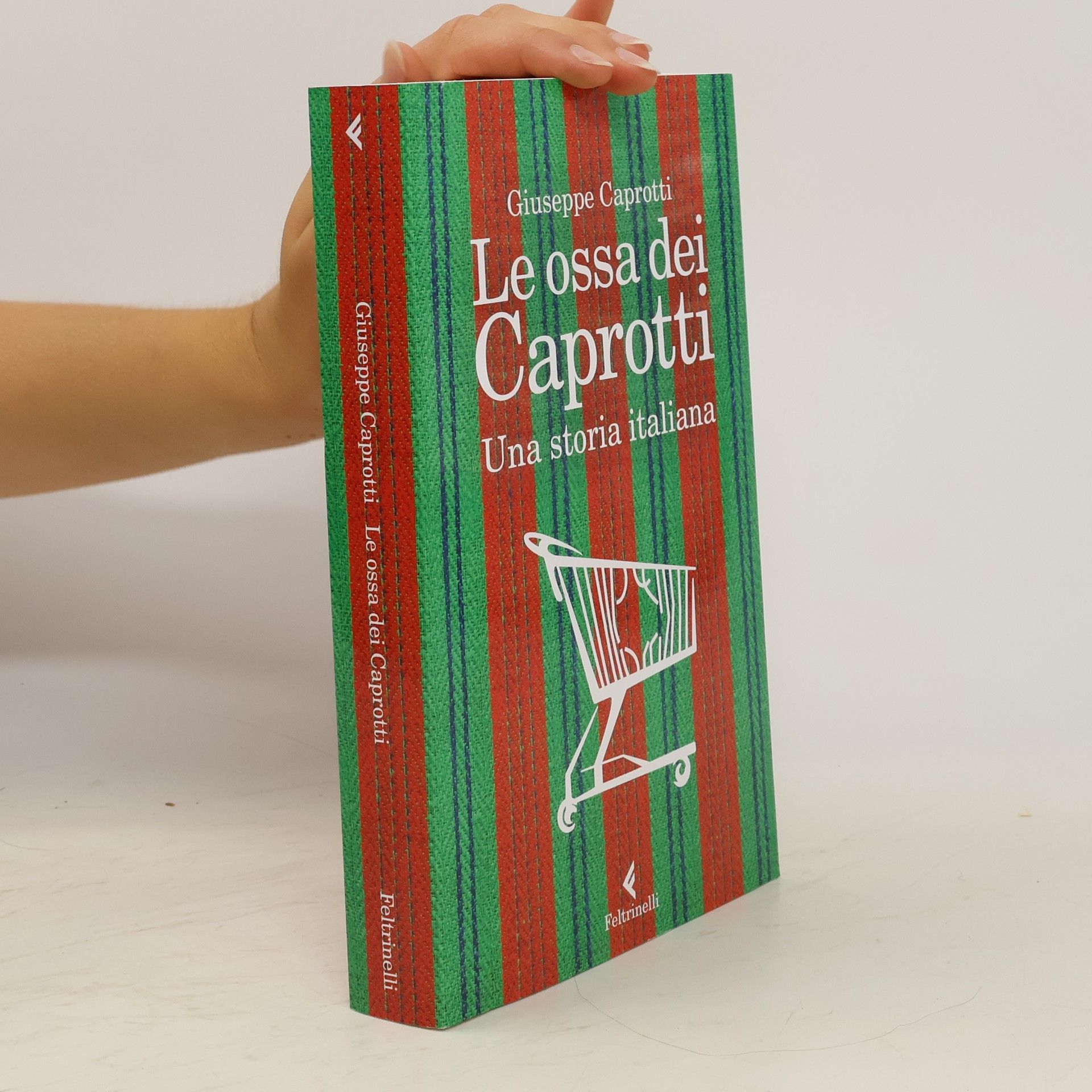Giuseppe Caprotti Le ossa dei Caprotti. Una storia italiana