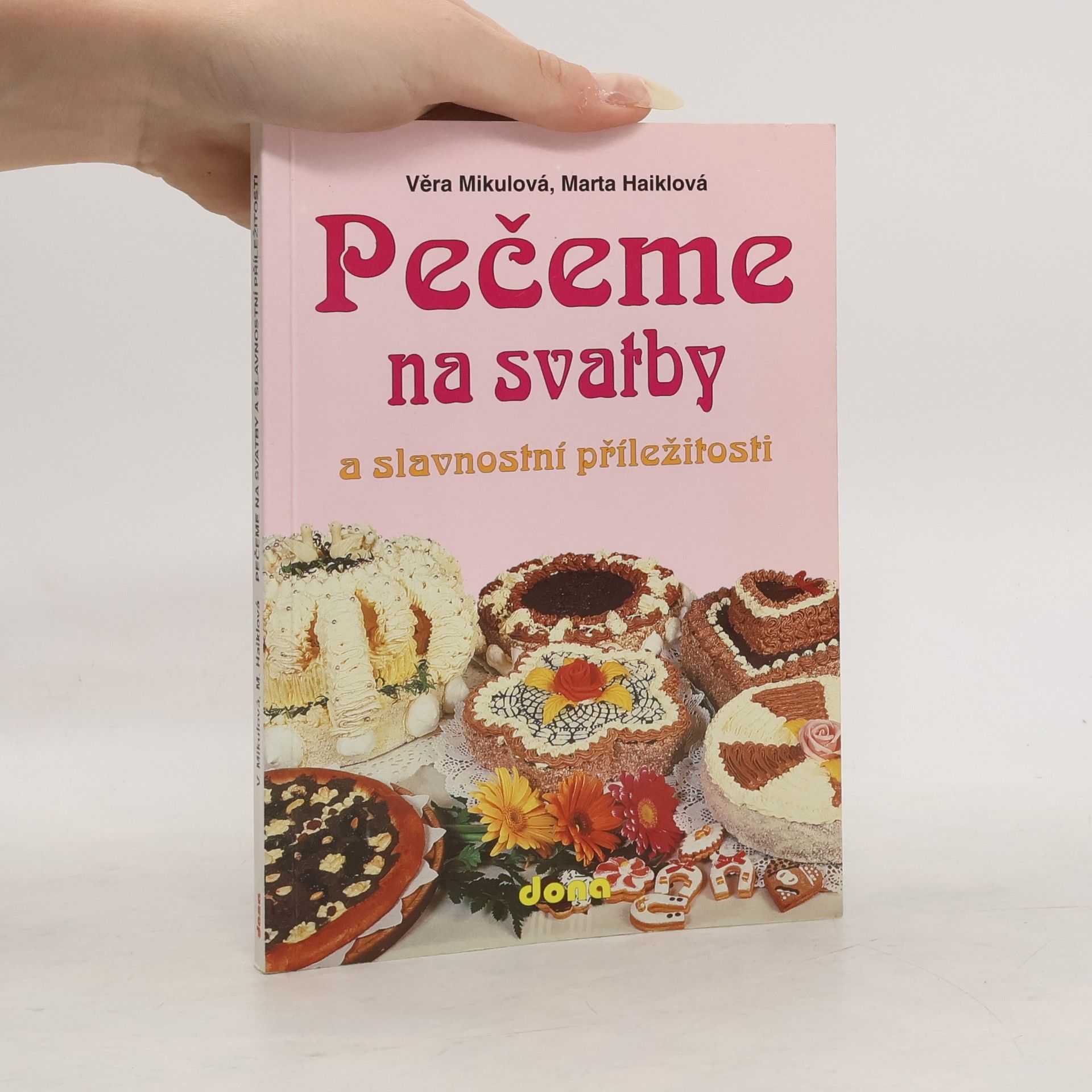 Věra Mikulová Pečeme na svatby a slavnostní příležitosti