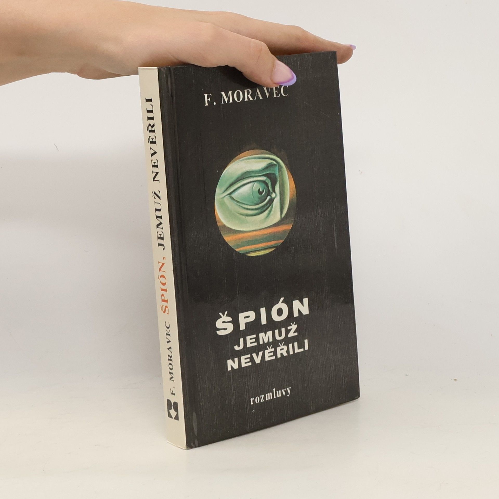 Hana Moravcová Disherová Špión, jemuž nevěřili