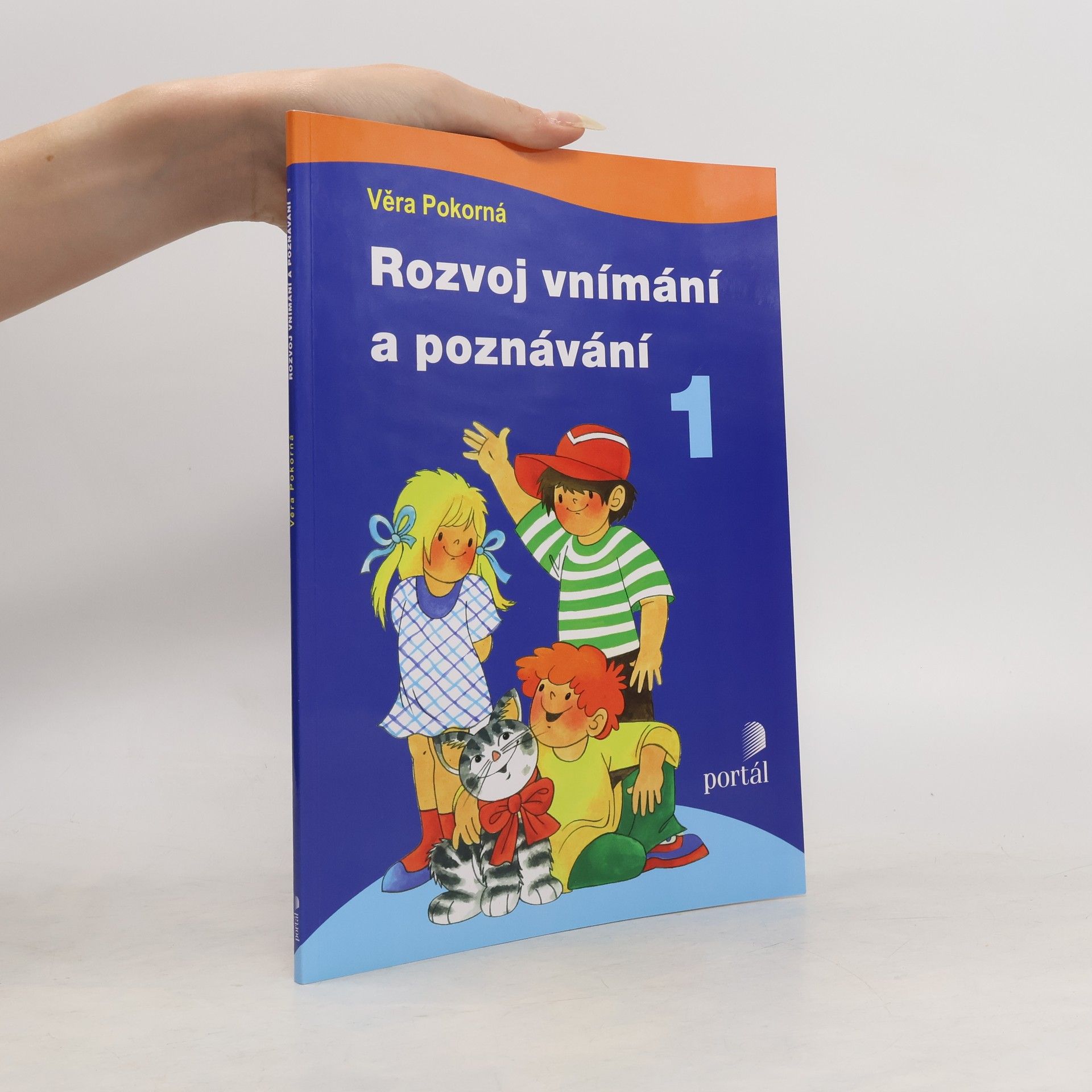Věra Pokorná Rozvoj vnímání a poznávání 1