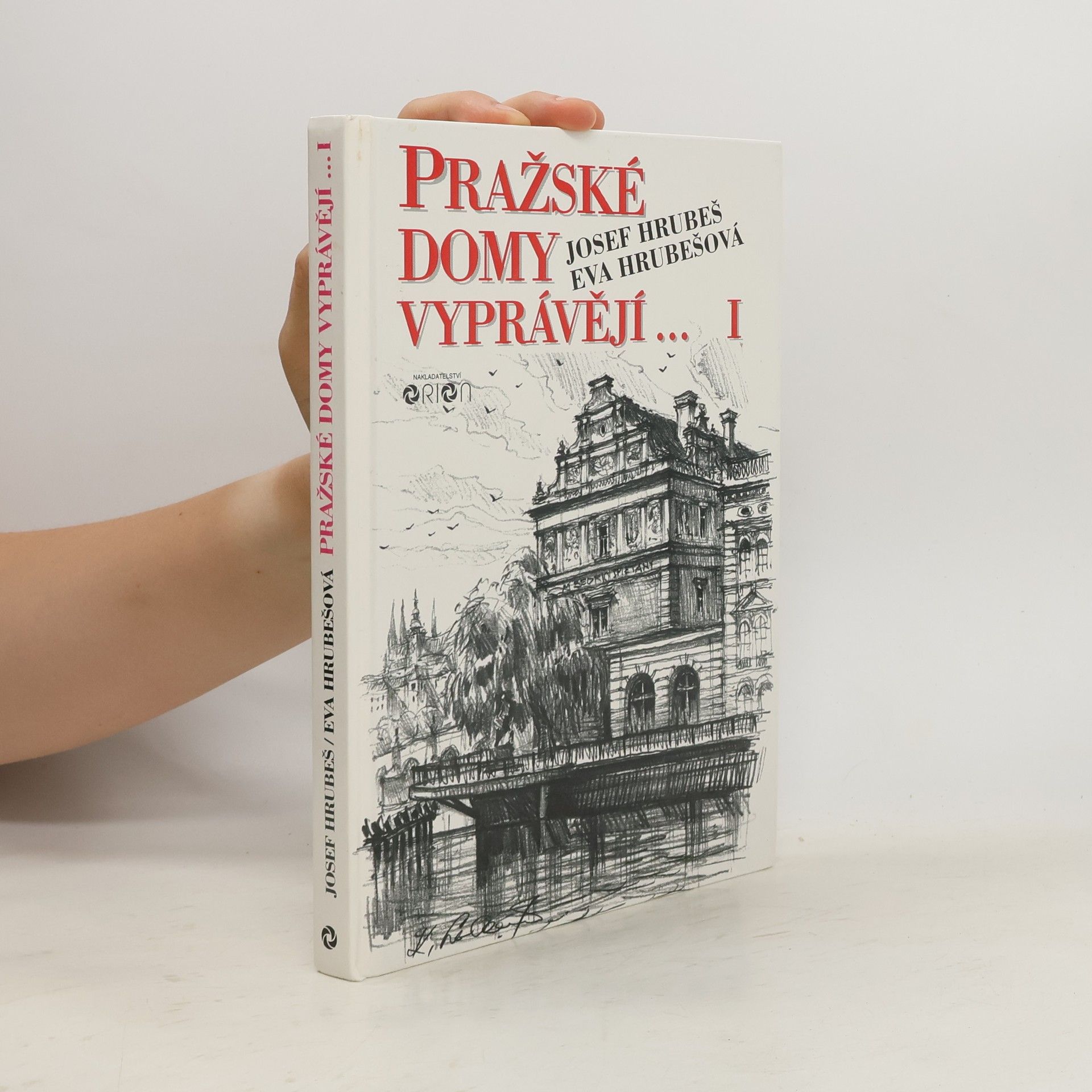 Josef Hrubeš Pražské domy vyprávějí...