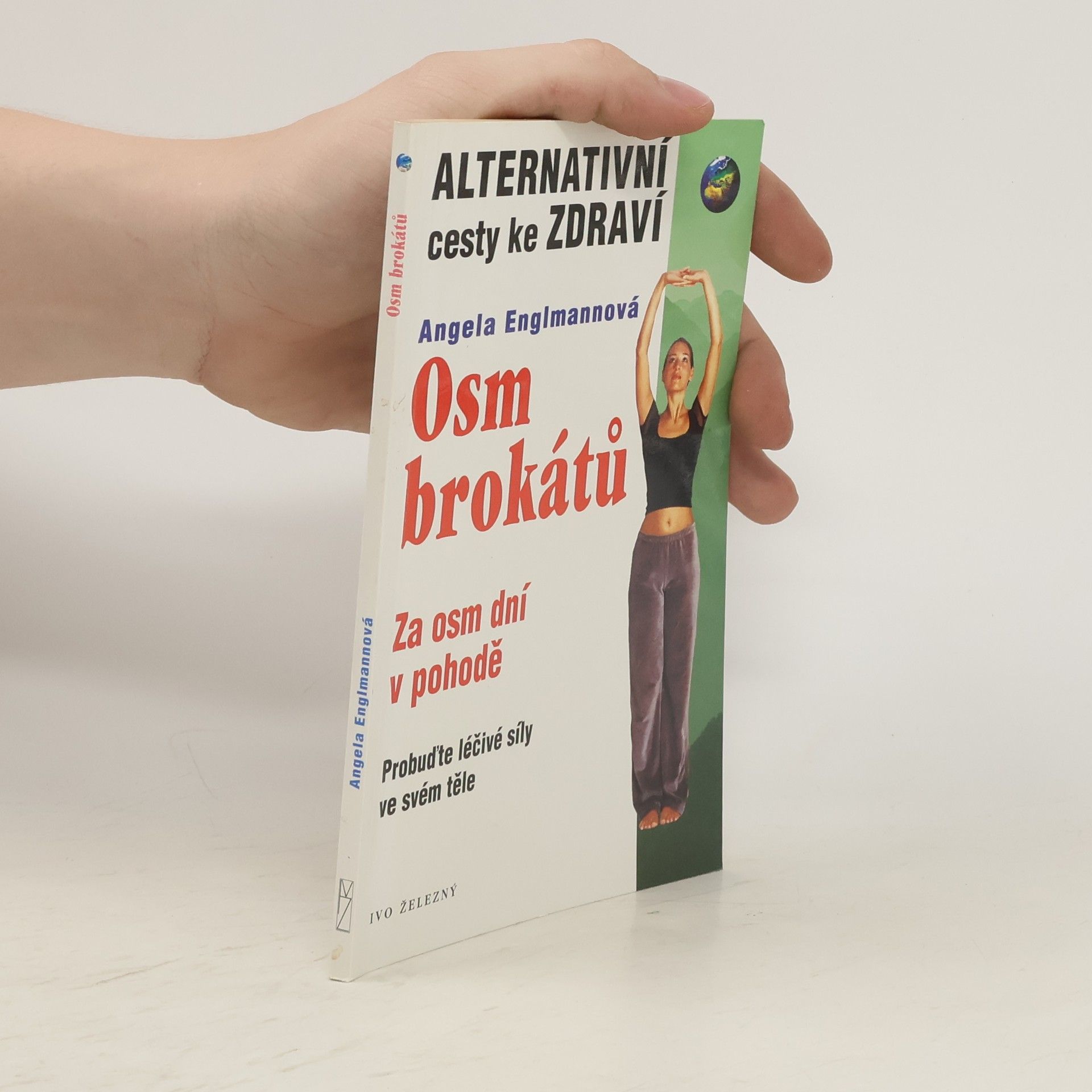 Angela Englmann Osm brokátů. Za osm dní v pohodě
