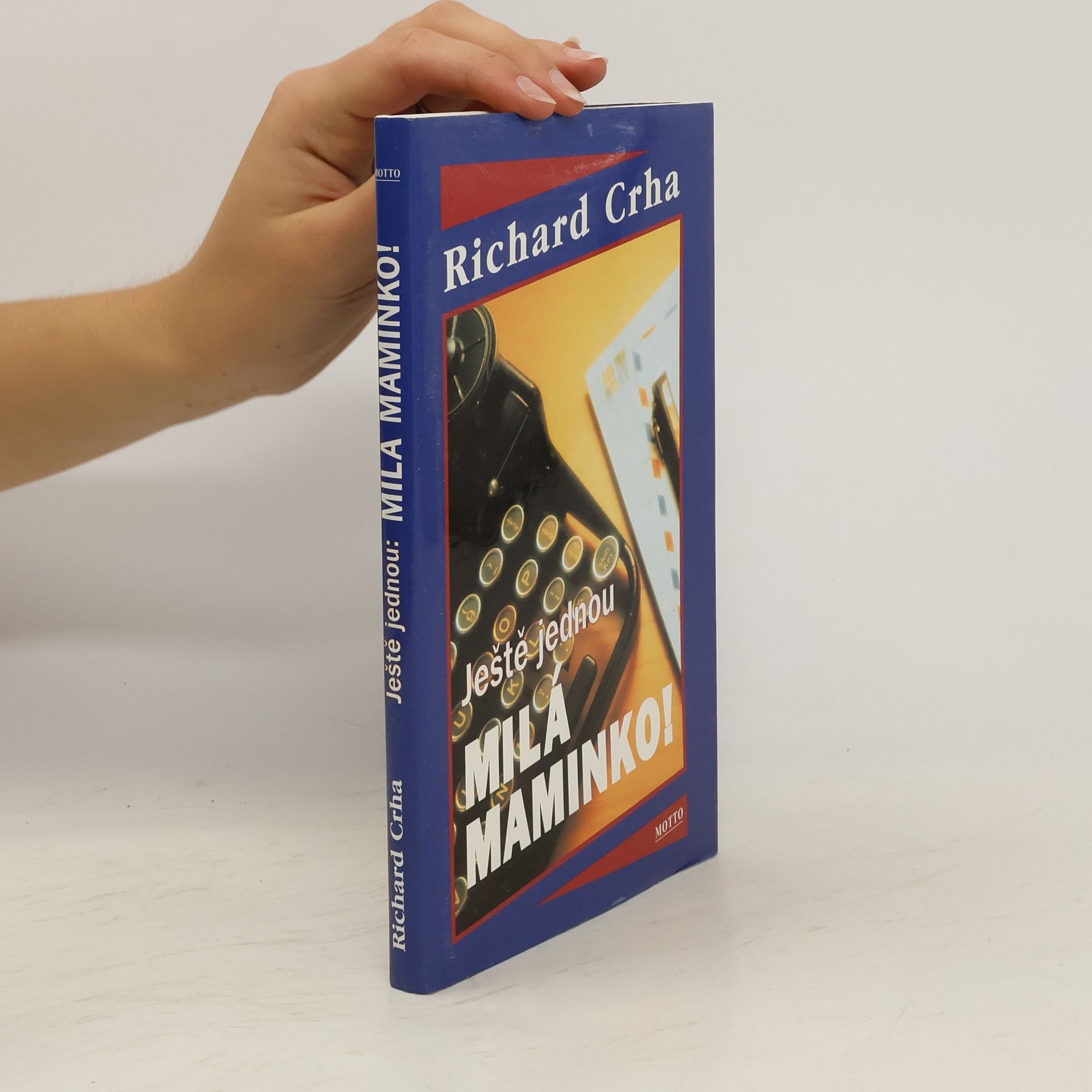 Richard Crha Ještě jednou: Milá maminko!