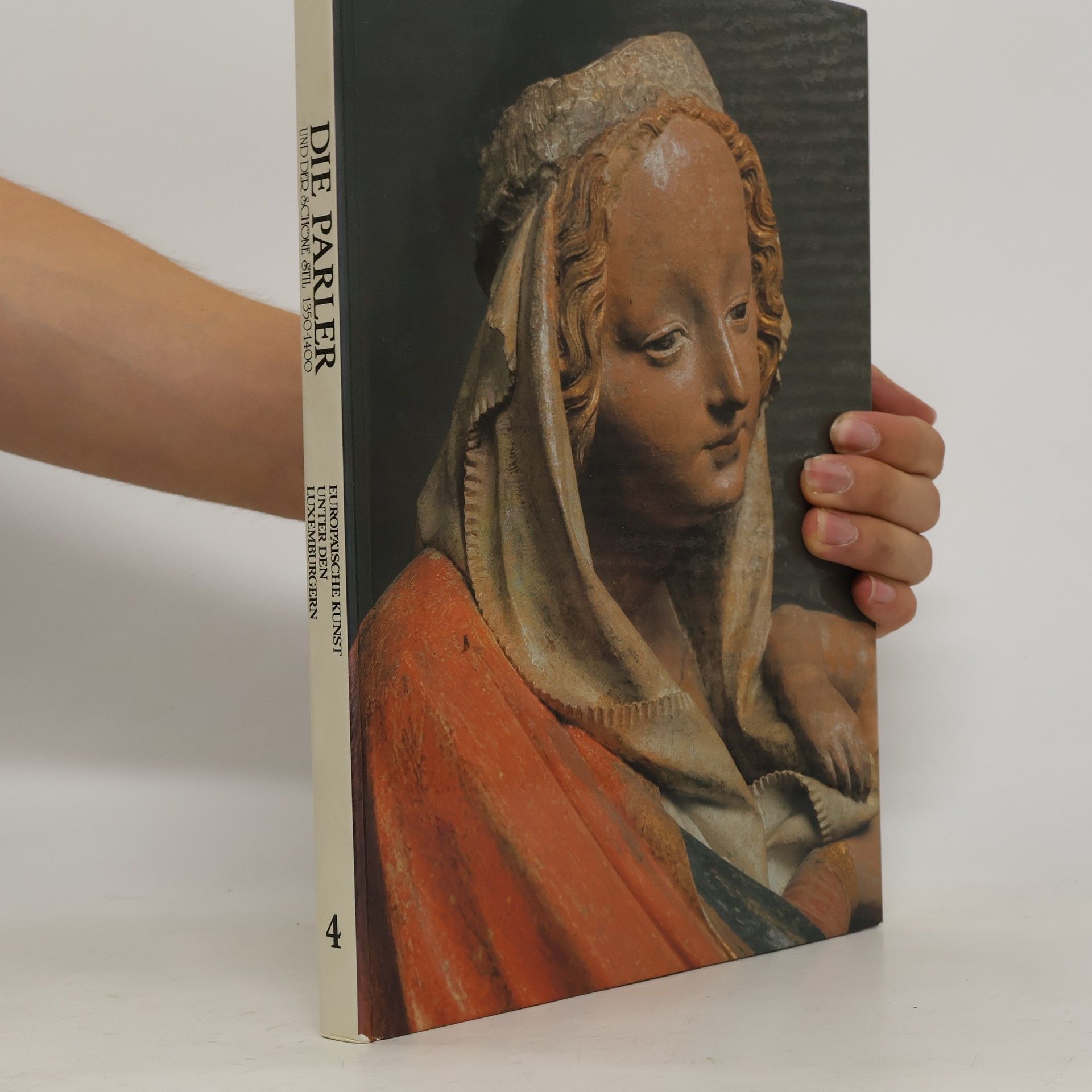 Autorenkollektiv Die Parler und der schöne Stil 1350-1400. Europäische Kunst unter den Luxemburgern 4