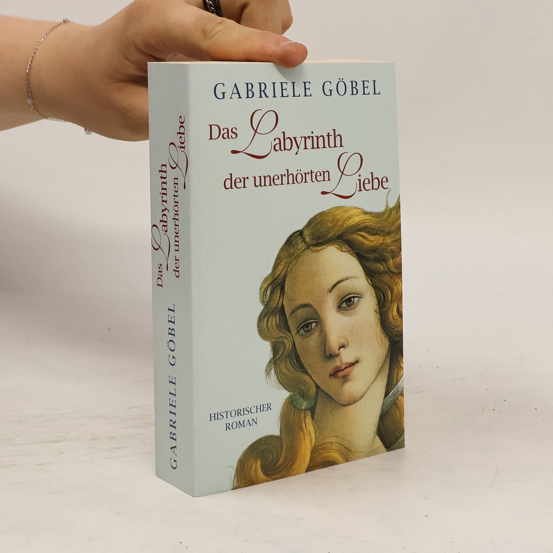 Gabriele M. Göbel Das Labyrinth der unerhörten Liebe