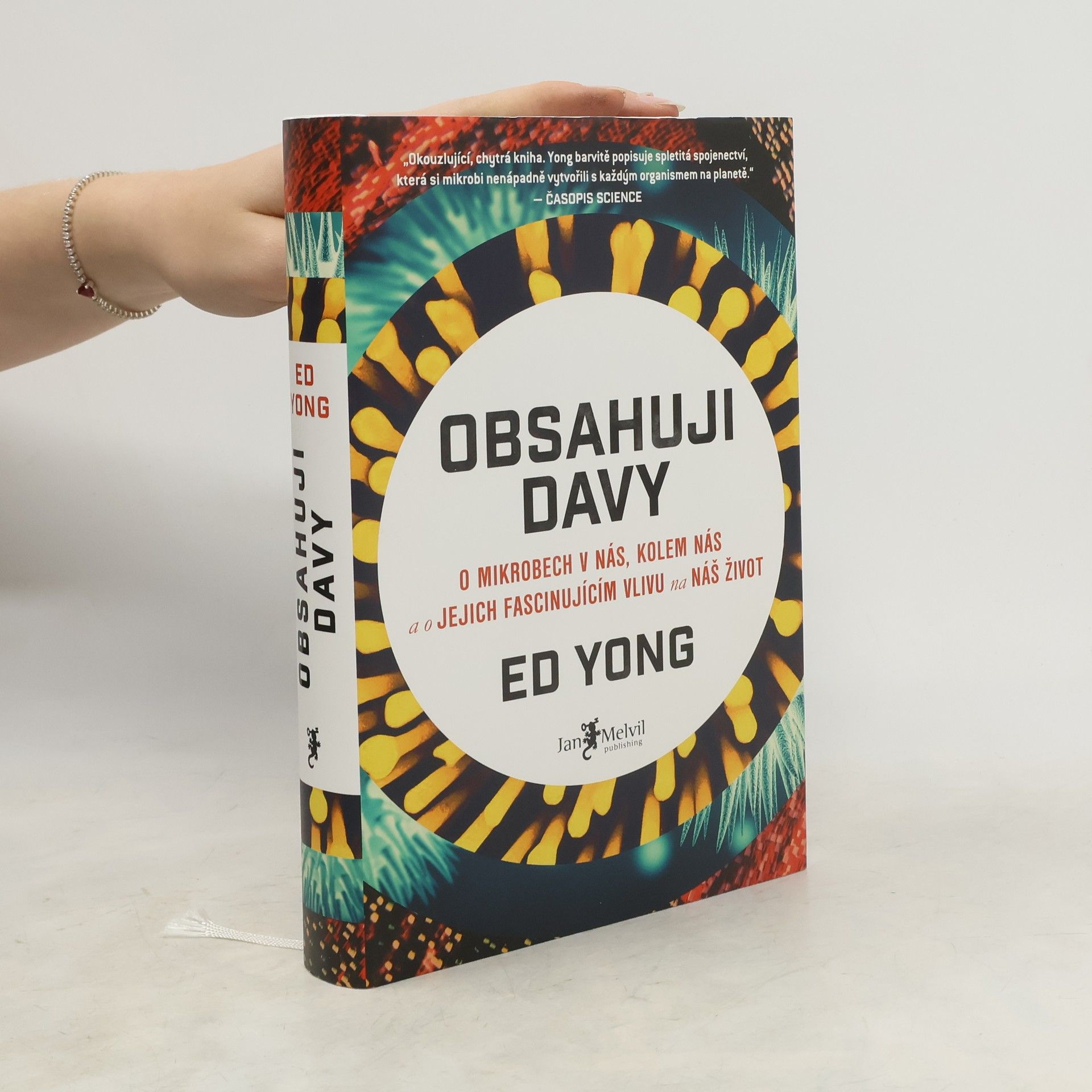 Ed Yong Obsahuji davy: O mikrobech v nás, kolem nás a o jejich fascinujícím vlivu na náš život