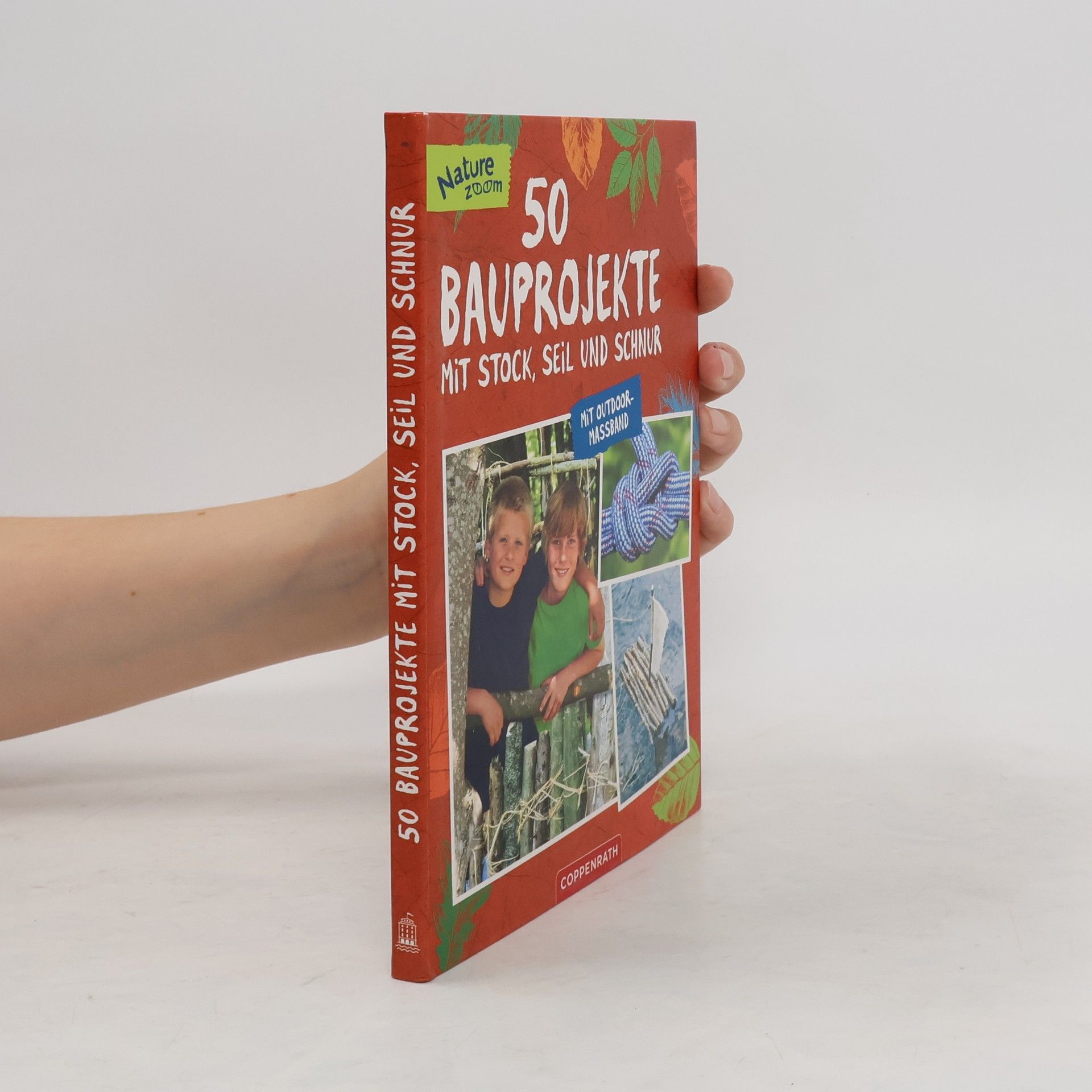 Barbara Wernsing-Bottmeyer 50 Bauprojekte mit Stock, Seil und Schnur
