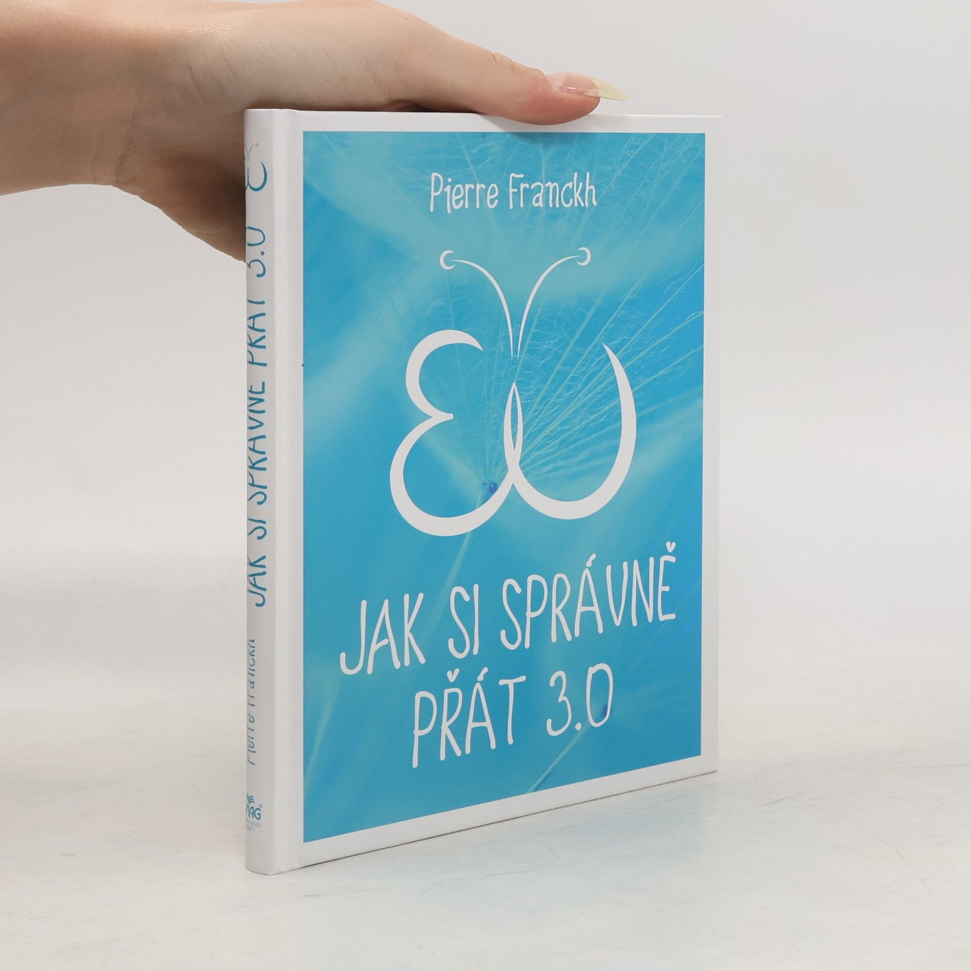 Pierre Franckh Jak si správně přát 3.0