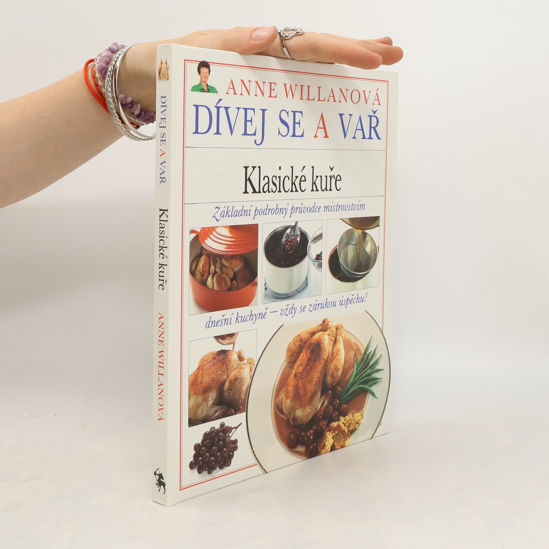 Anne Willan Pozeraj a var - Klasické kurča