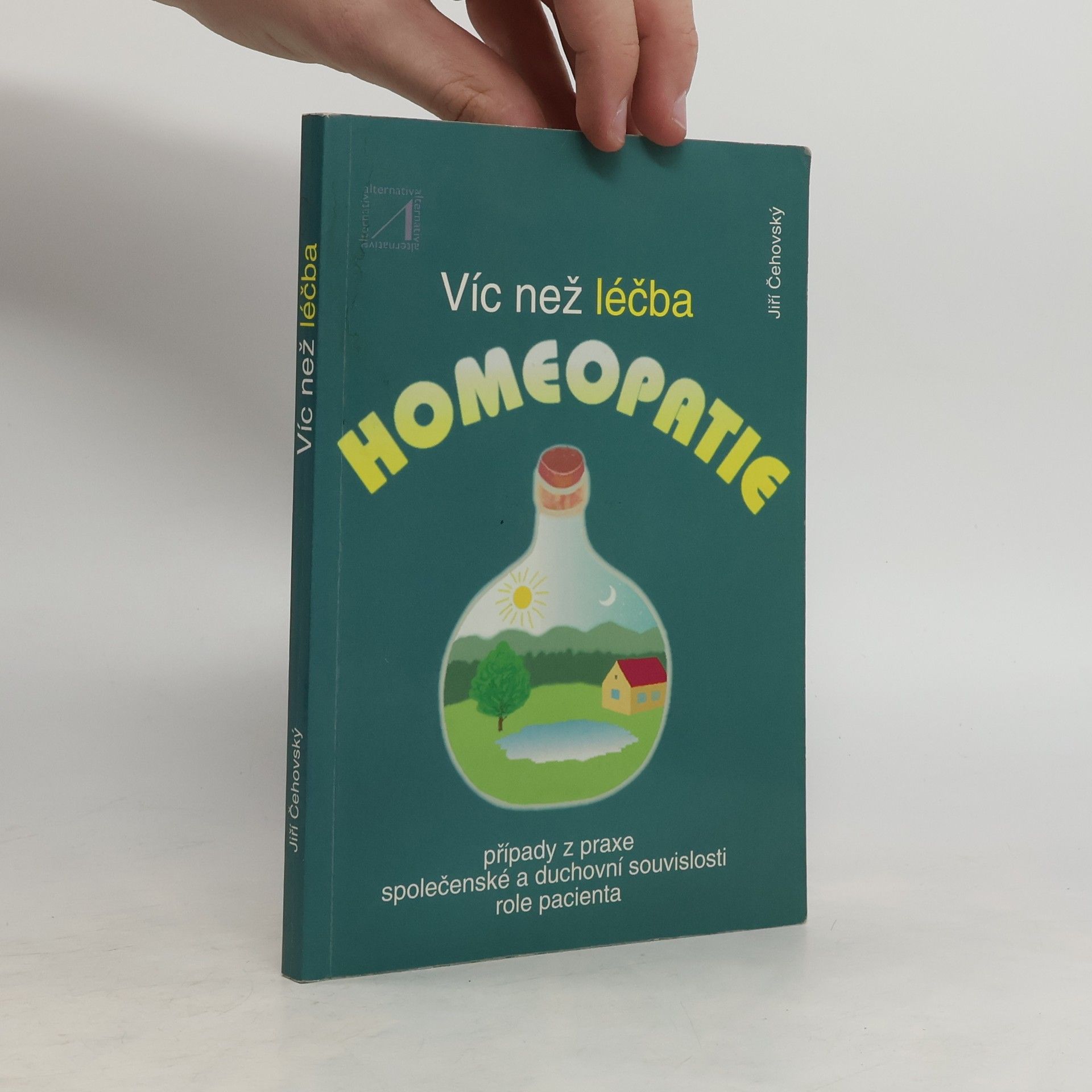 Jiří Čehovský Víc než léčba. Homeopatie