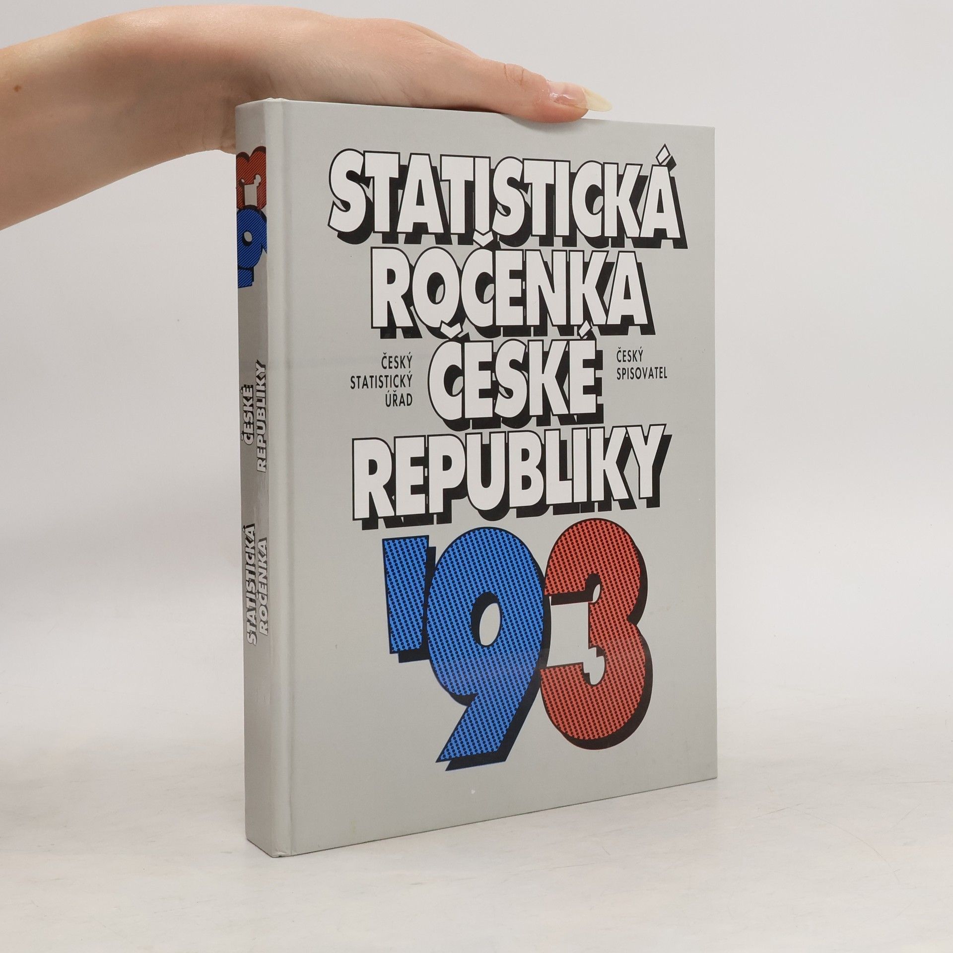 Autorenkollektiv Statistická ročenka České republiky 1993 = Statistical yearbook of the Czech republic 1993