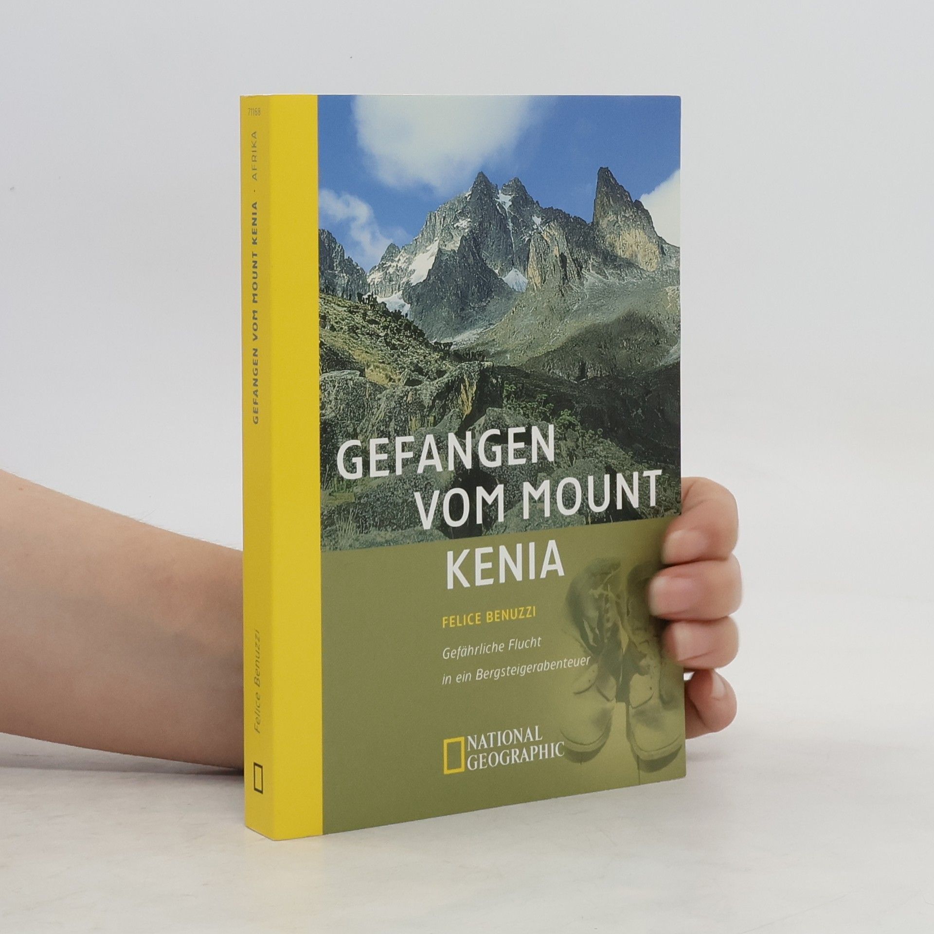 Felice Benuzzi Gefangen vom Mount Kenia. Gefährliche Flucht in ein Bergsteigerabenteuer
