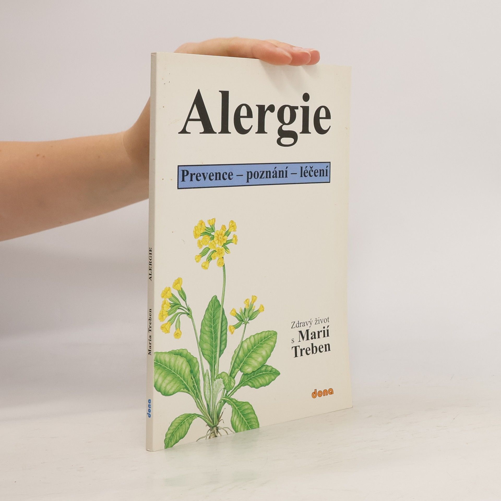 Maria Treben Alergie : prevence, poznání, léčení