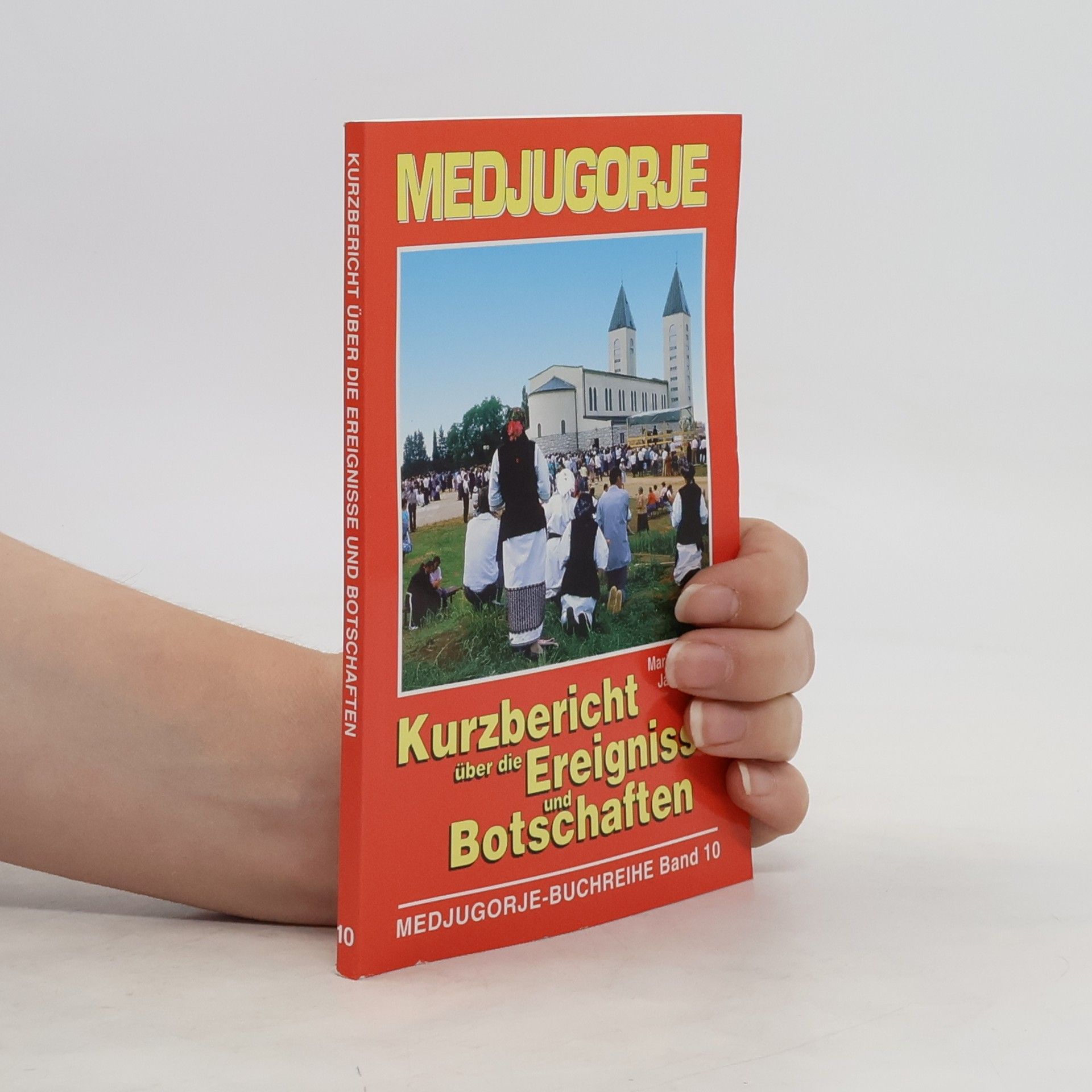 Marijan Ljubič Medjugorje. Kurzbericht über die Ereignisse und Botschaften
