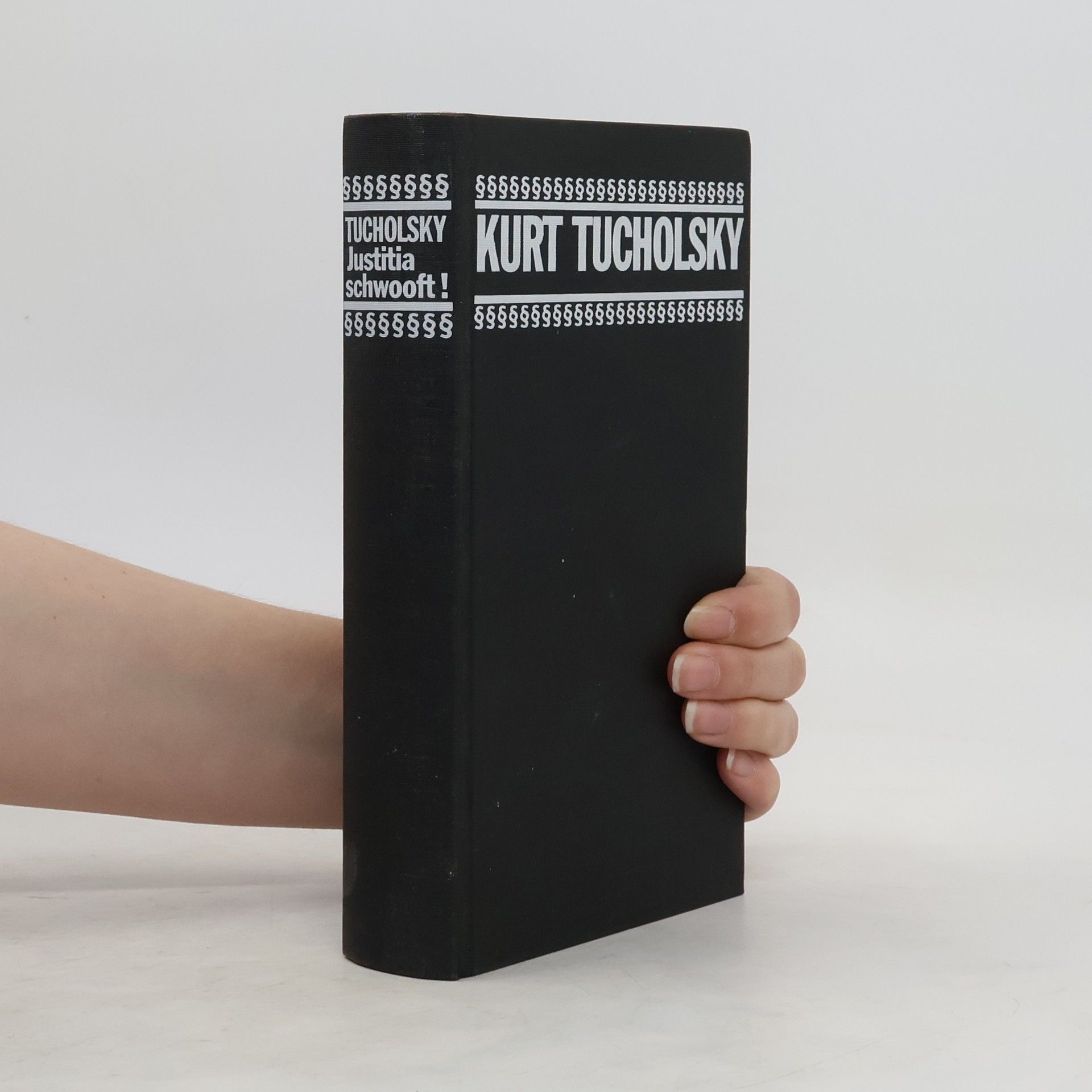 Kurt Tucholsky Justitia schwooft!. Schriften zum deutschen Justizalltag