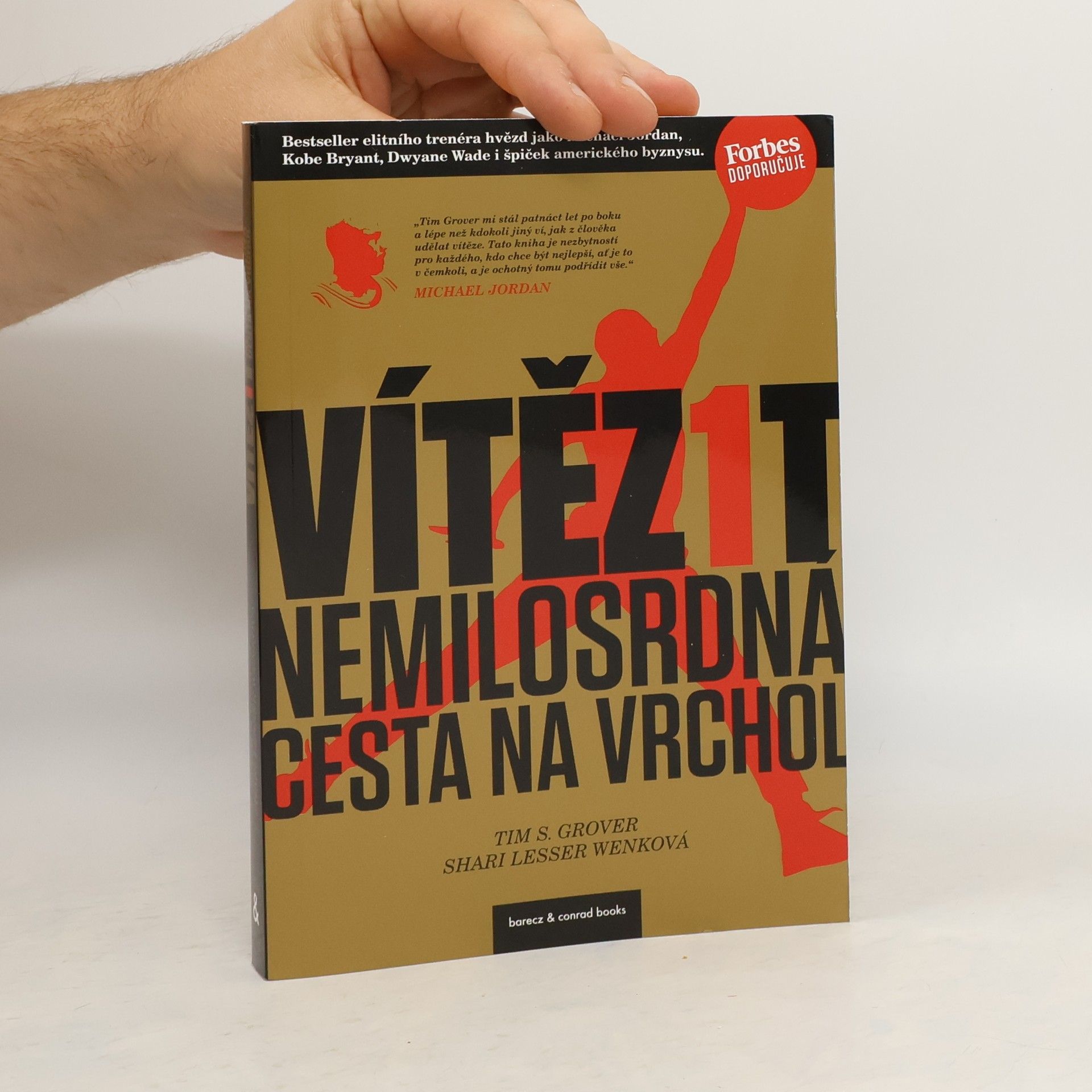Tim Grover Vítězit : nemilosrdná cesta na vrchol