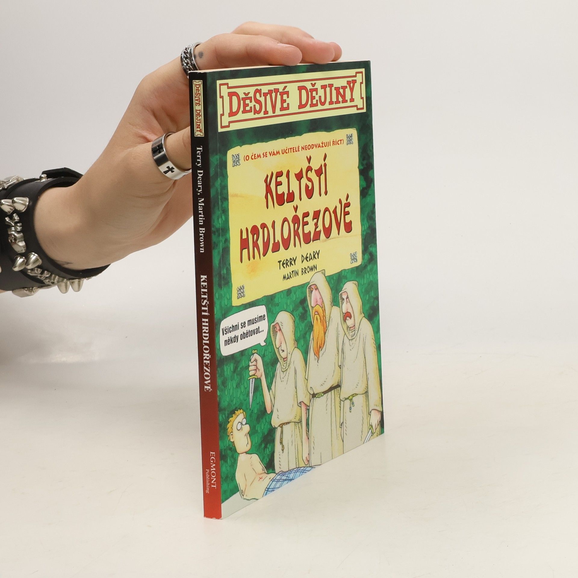 Terry Deary Keltští hrdlořezové (o čem se vám učitelé neodvažují říct)