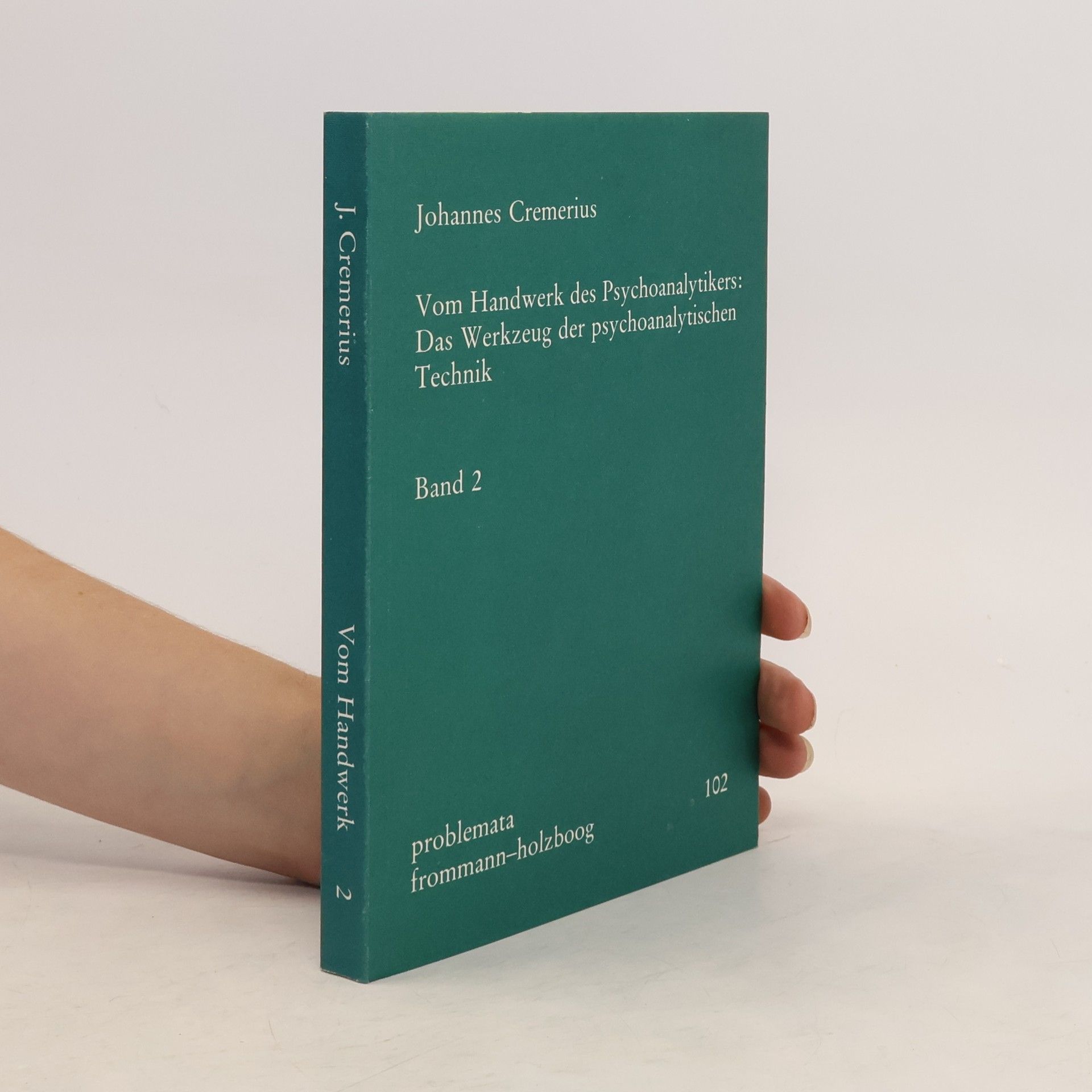Johannes Cremerius Vom Handwerk des Psychoanalytikers Band 2