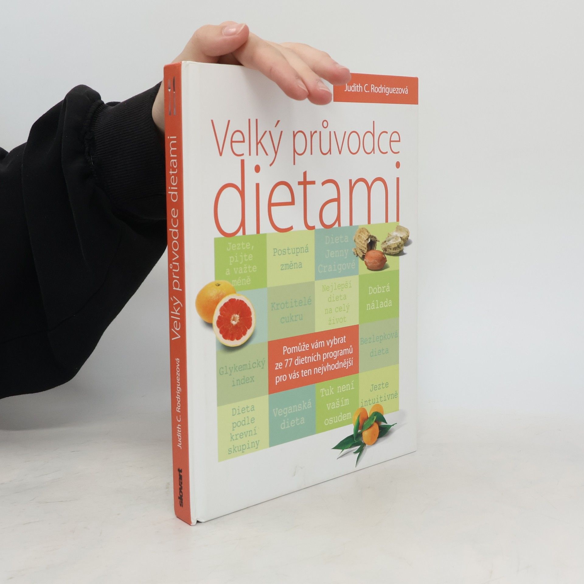 Judith C. Rodriguez Velký průvodce dietami. Vyberte tu nejlepší pro vás!